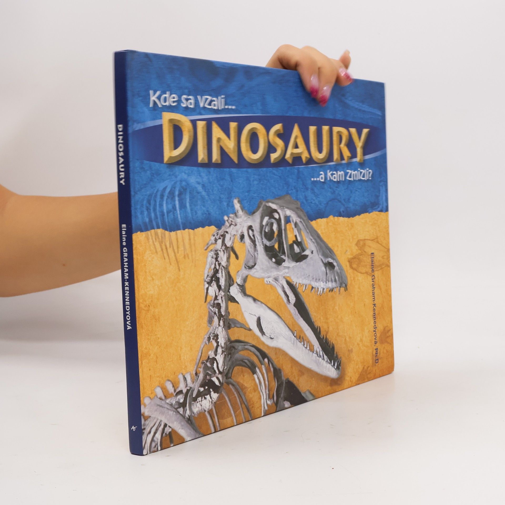 Elaine Graham Kennedyová Kde sa vzali... Dinosaury ...a kam zmizli?