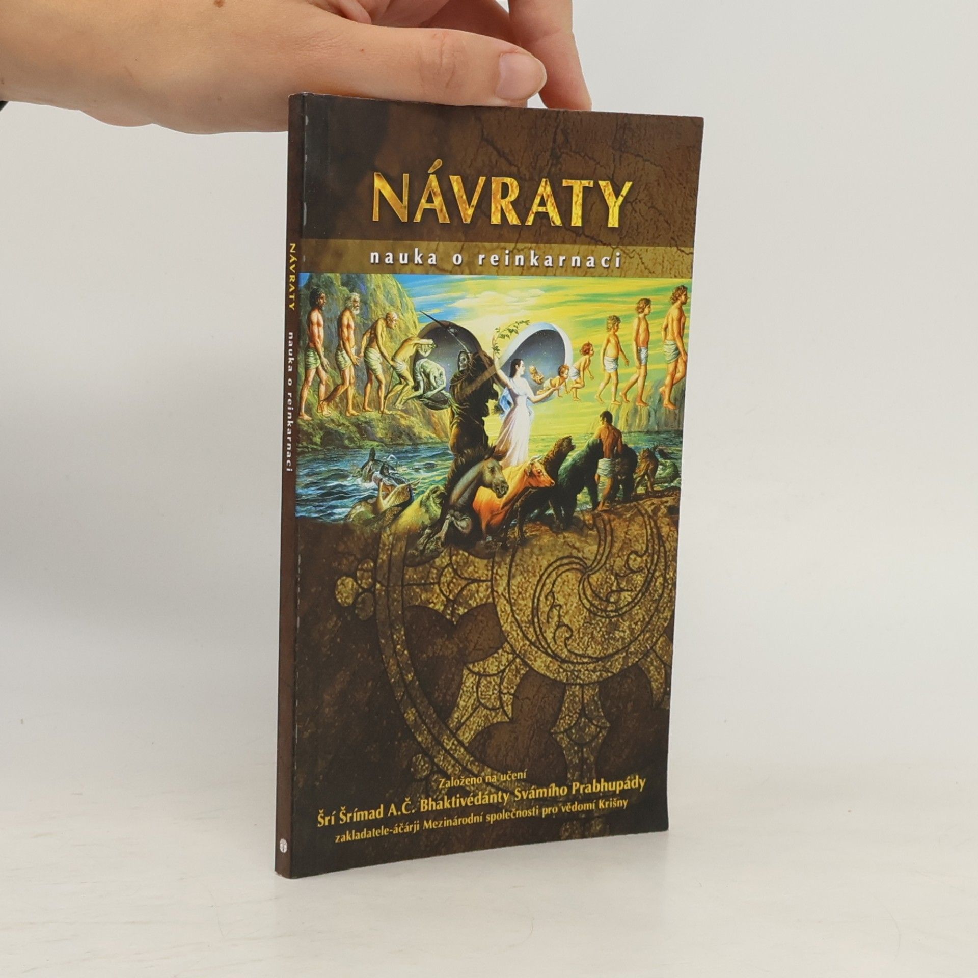 Šrí Šrímad A. Č. Bhaktivédanta Swami Prabhupáda Návraty. Nauka o reinkarnaci