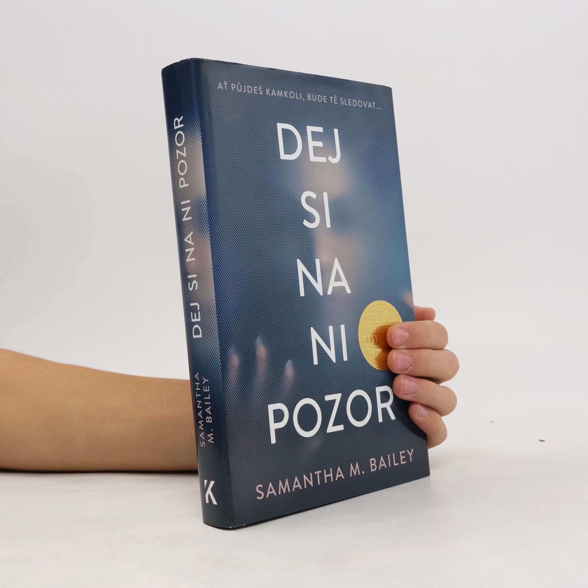 Samantha M. Bailey Dej si na ni pozor