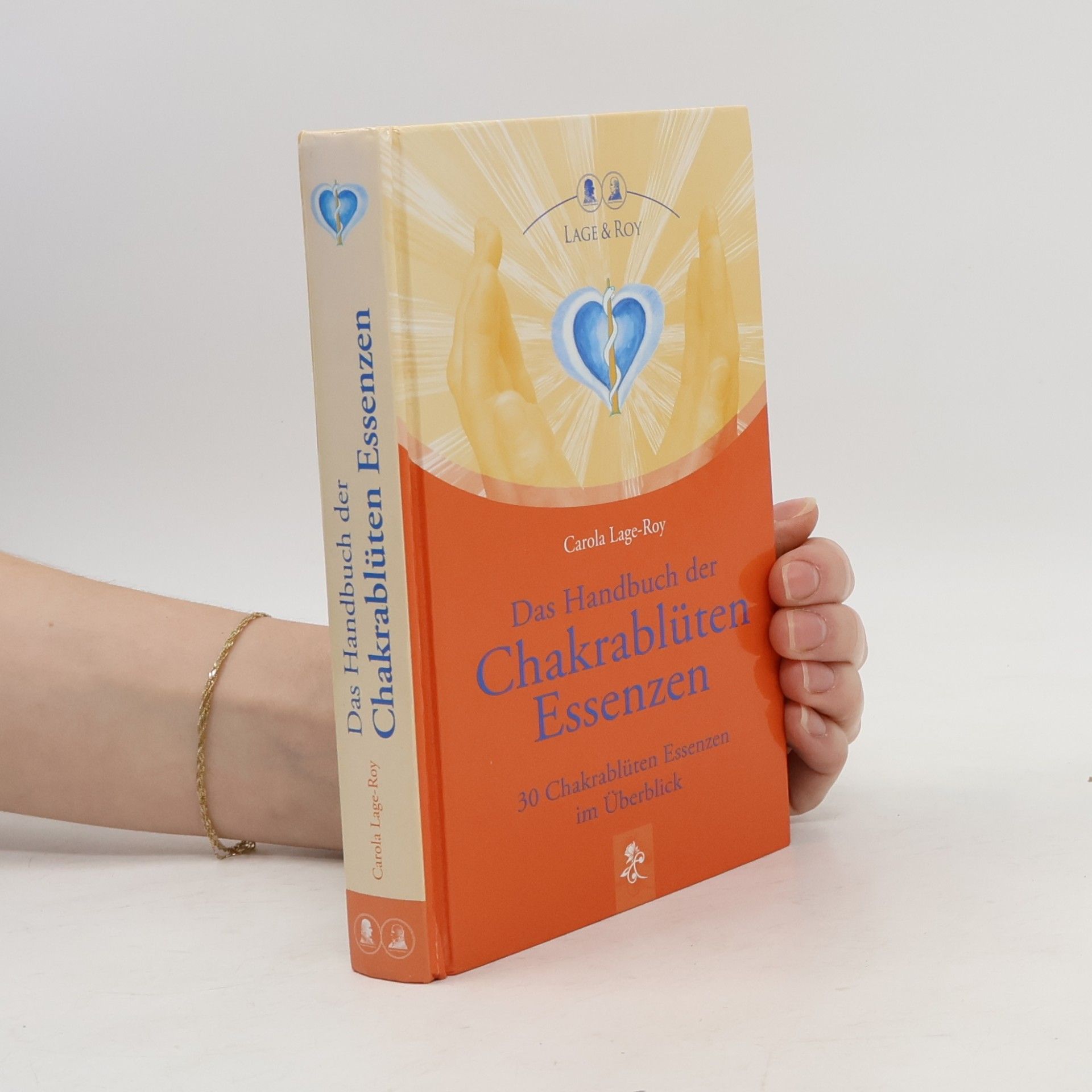 Carola Roy Das Handbuch der Chakrablüten Essenzen