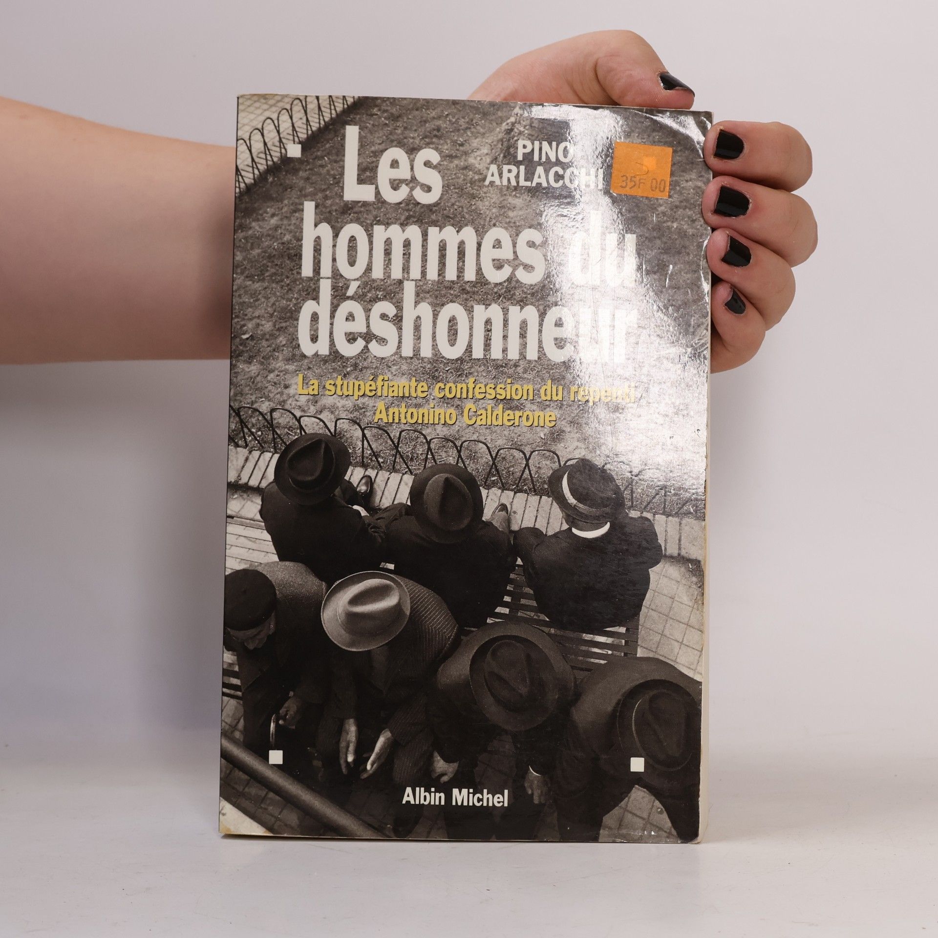 Pino Arlacchi Les hommes du déshonneur