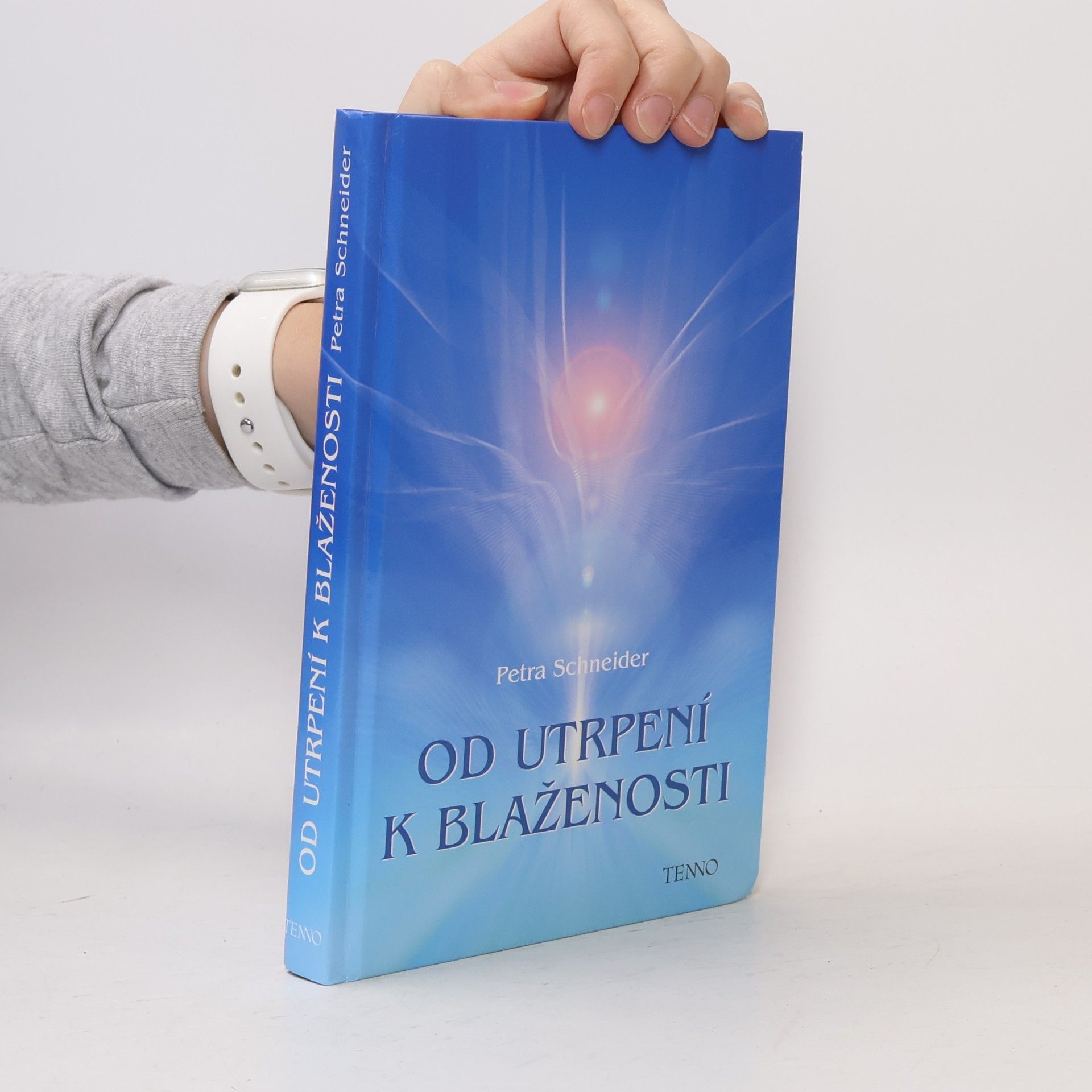 Petra Schneider Od utrpení k blaženosti