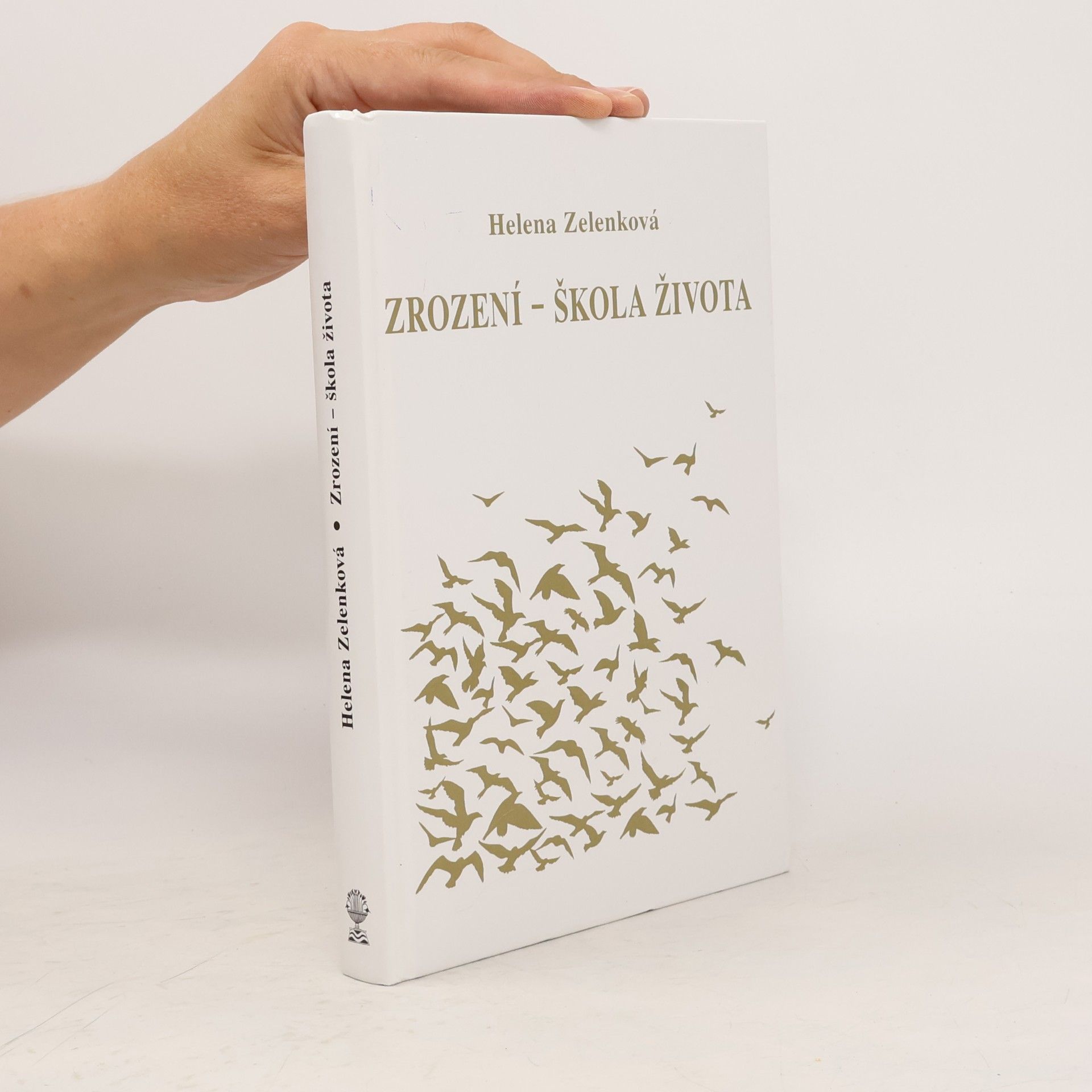 Helena Zelenková Zrození - škola života