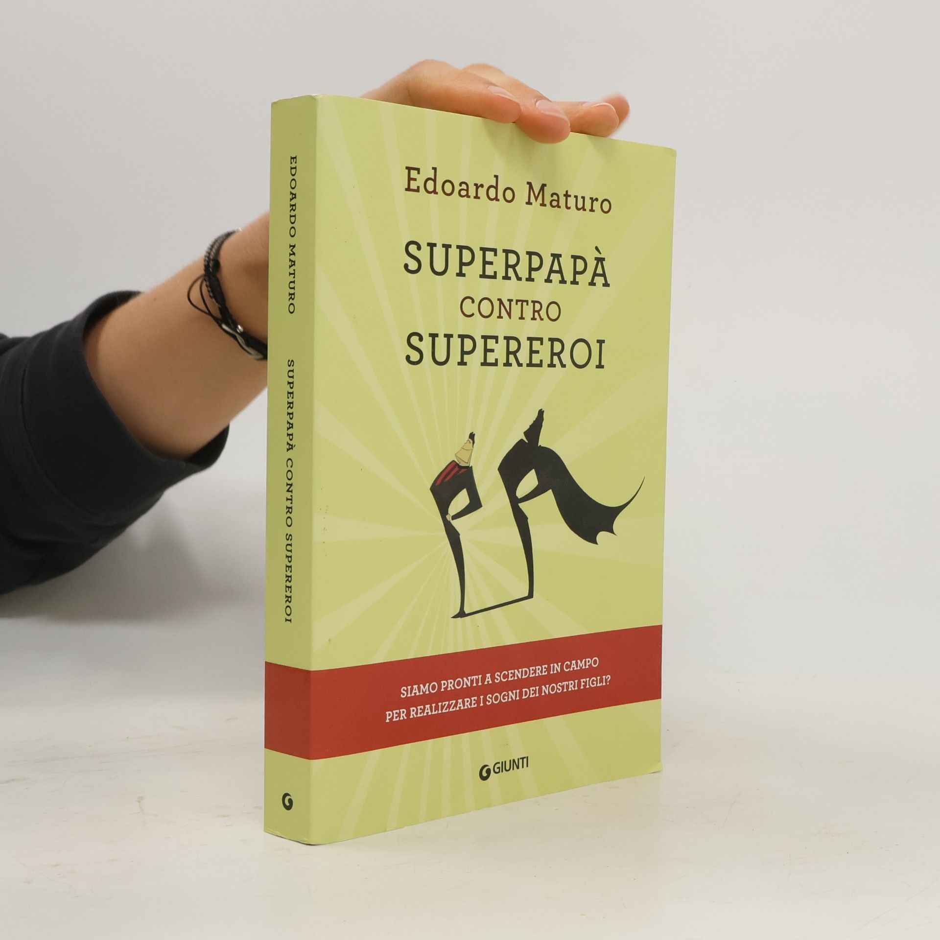 Edoardo Maturo Superpapà contro supereroi
