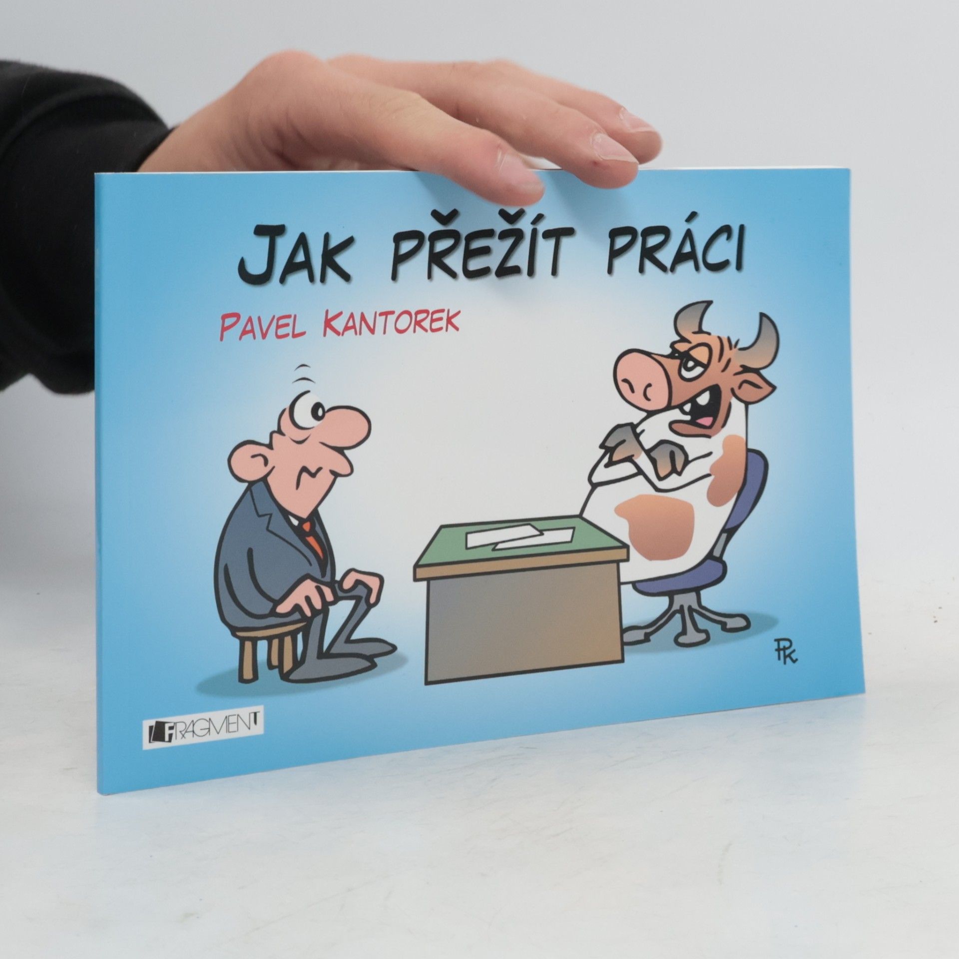 Pavel Kantorek Jak přežít práci