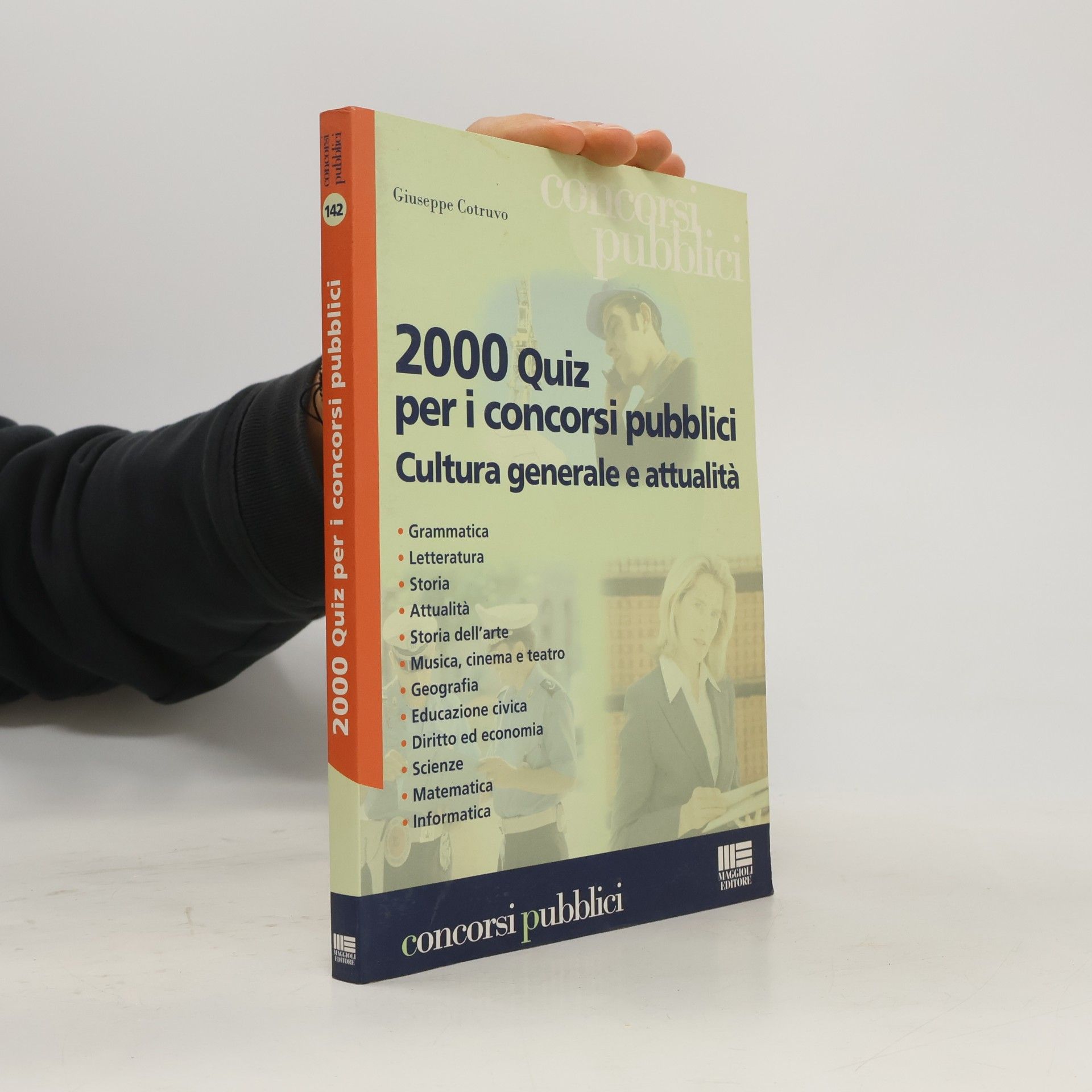 Giuseppe Cotruvo Corsi & concorsi - 142: Duemila quiz per i concorsi pubblici. Cultura generale e attualità