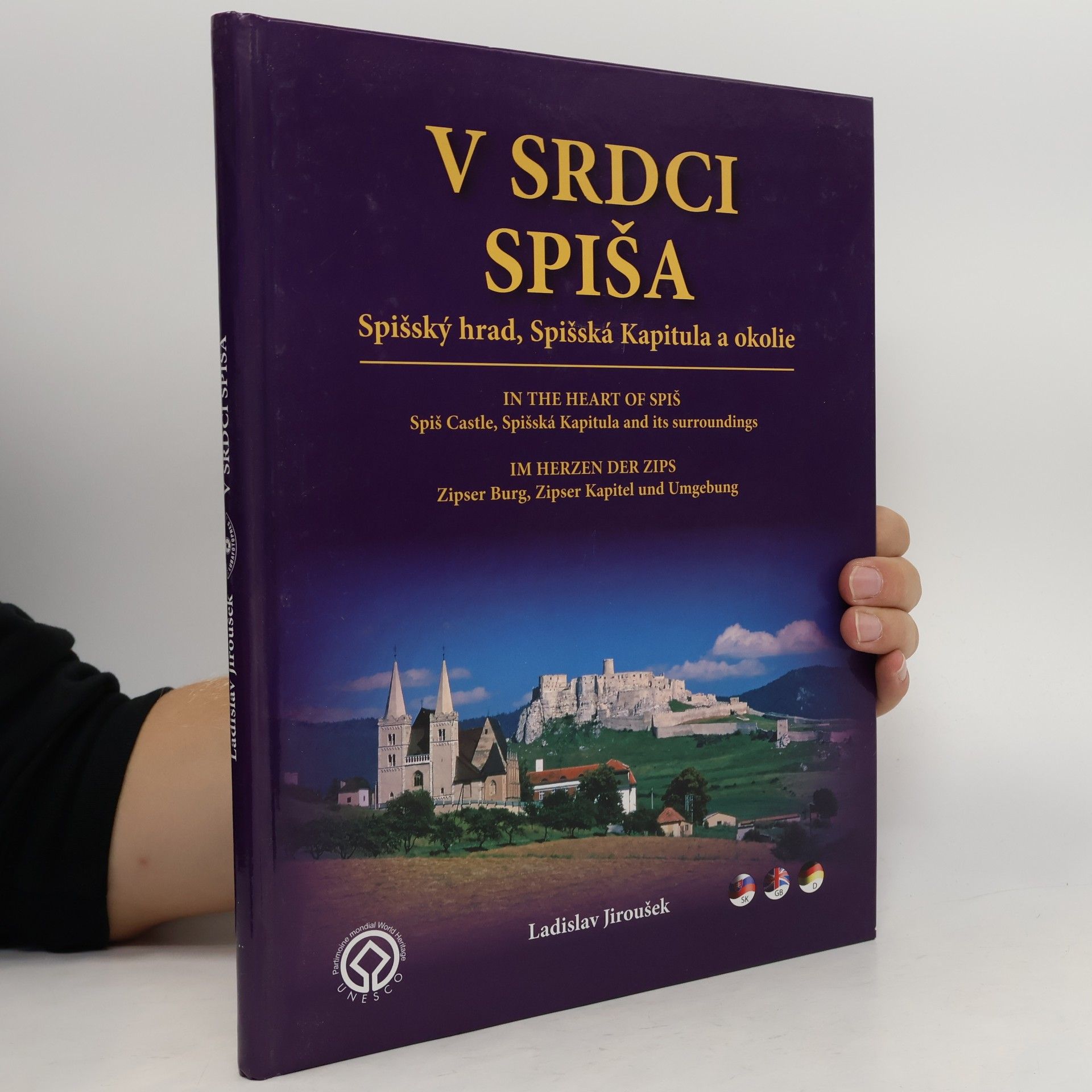 Ladislav Jiroušek V srdci Spiša. Spišský hrad, Spišská Kapitula a okolie