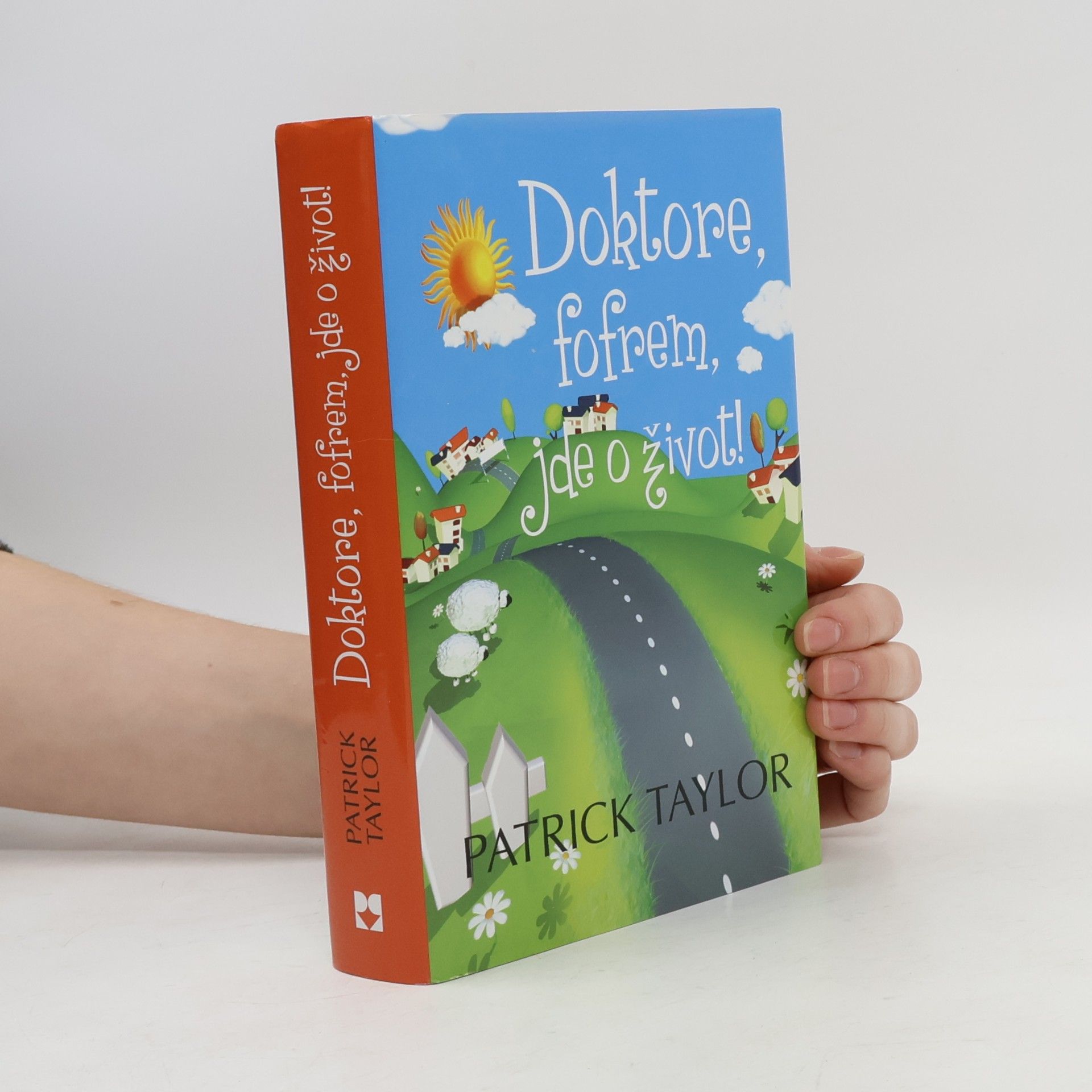 Patrick Taylor Doktore, fofrem, jde o život!
