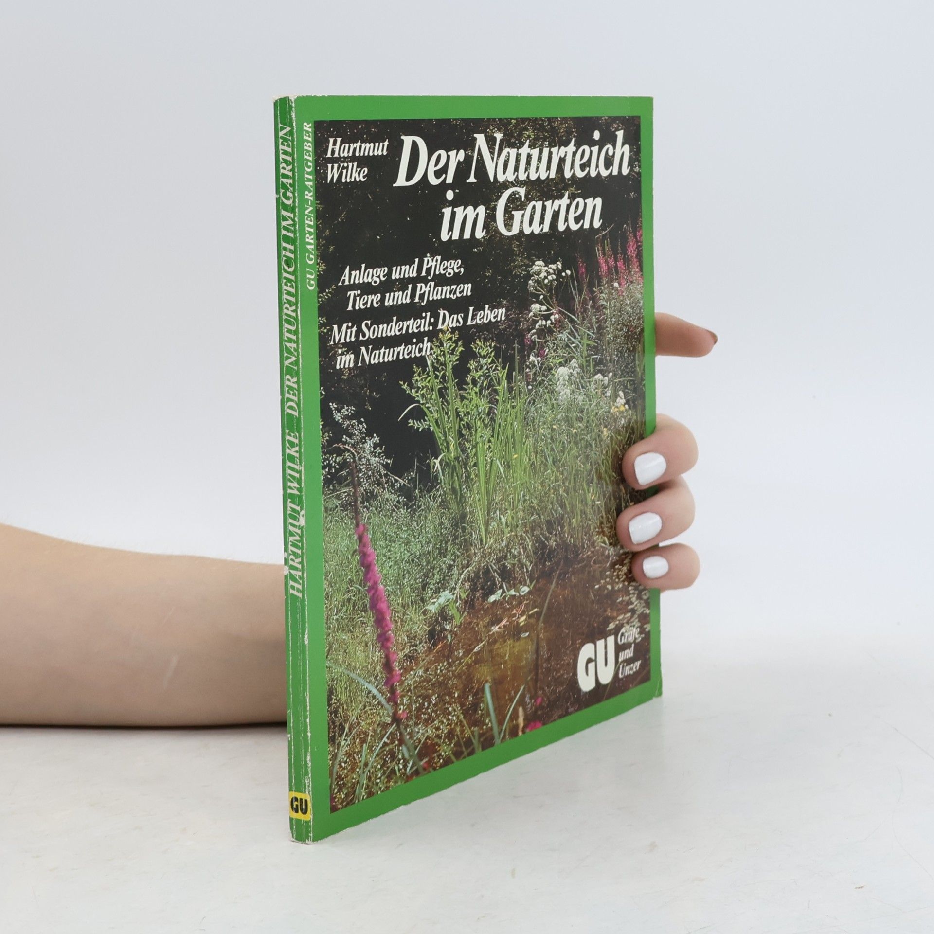 Hartmut Wilke Der Naturteich im Garten