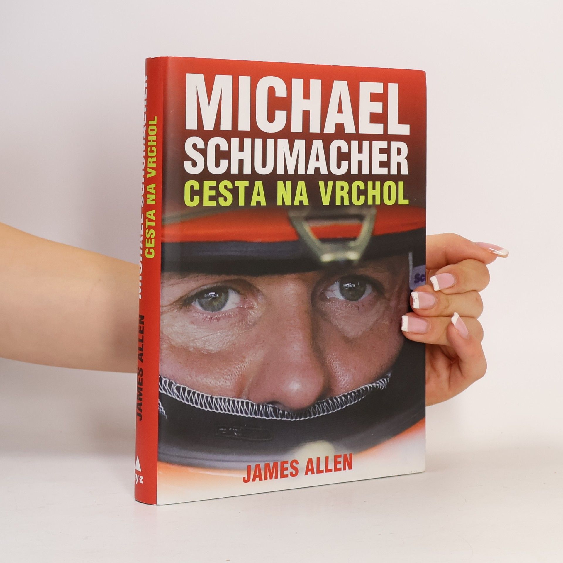 James Allen Michael Schumacher. Cesta na vrchol