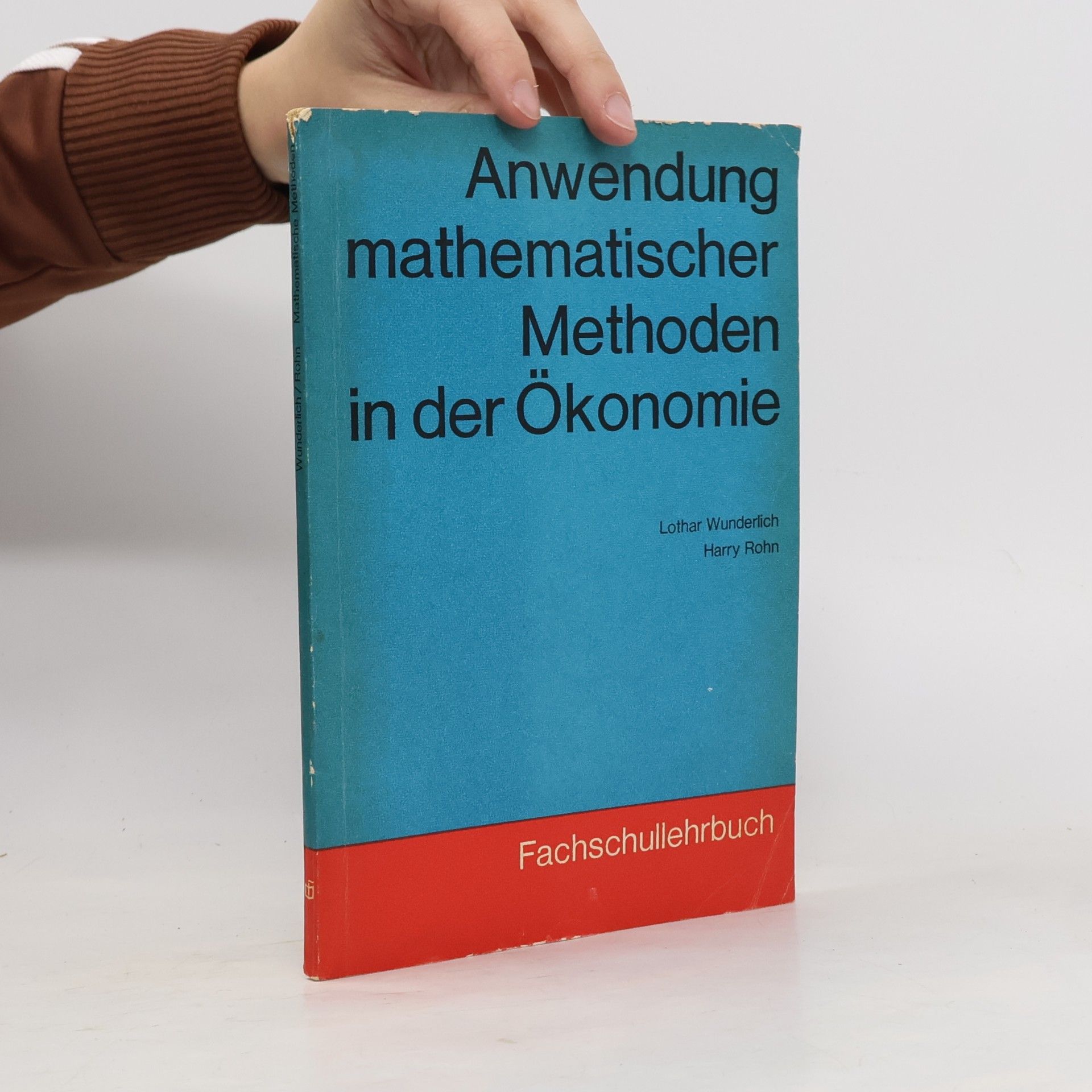 Lothar Wunderlich Anwendung mathematischer Methoden in der Ökonomie