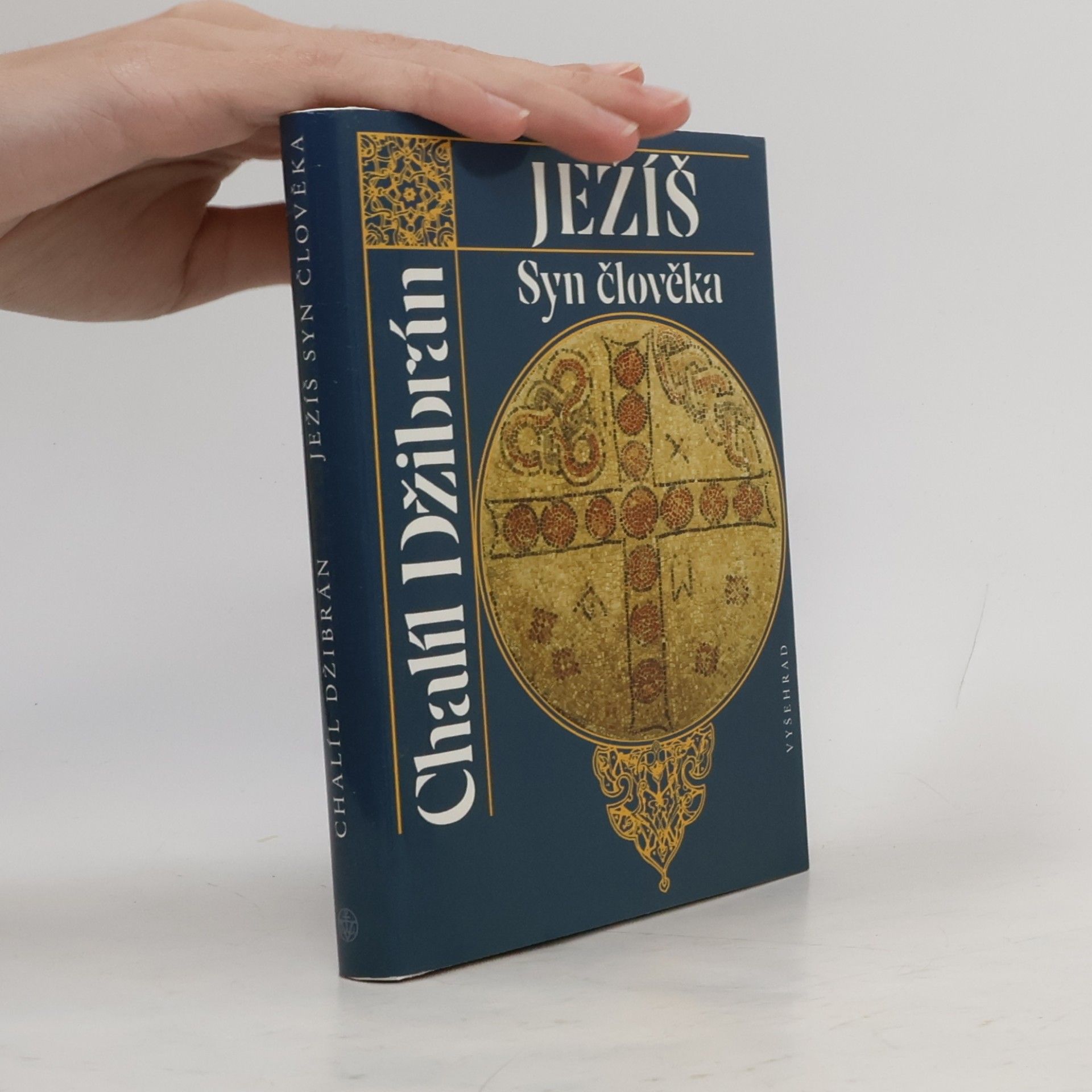 H̱alīl Ǧibrān Ježíš - syn člověka : jeho slova a činy očima těch, kdo jej znali