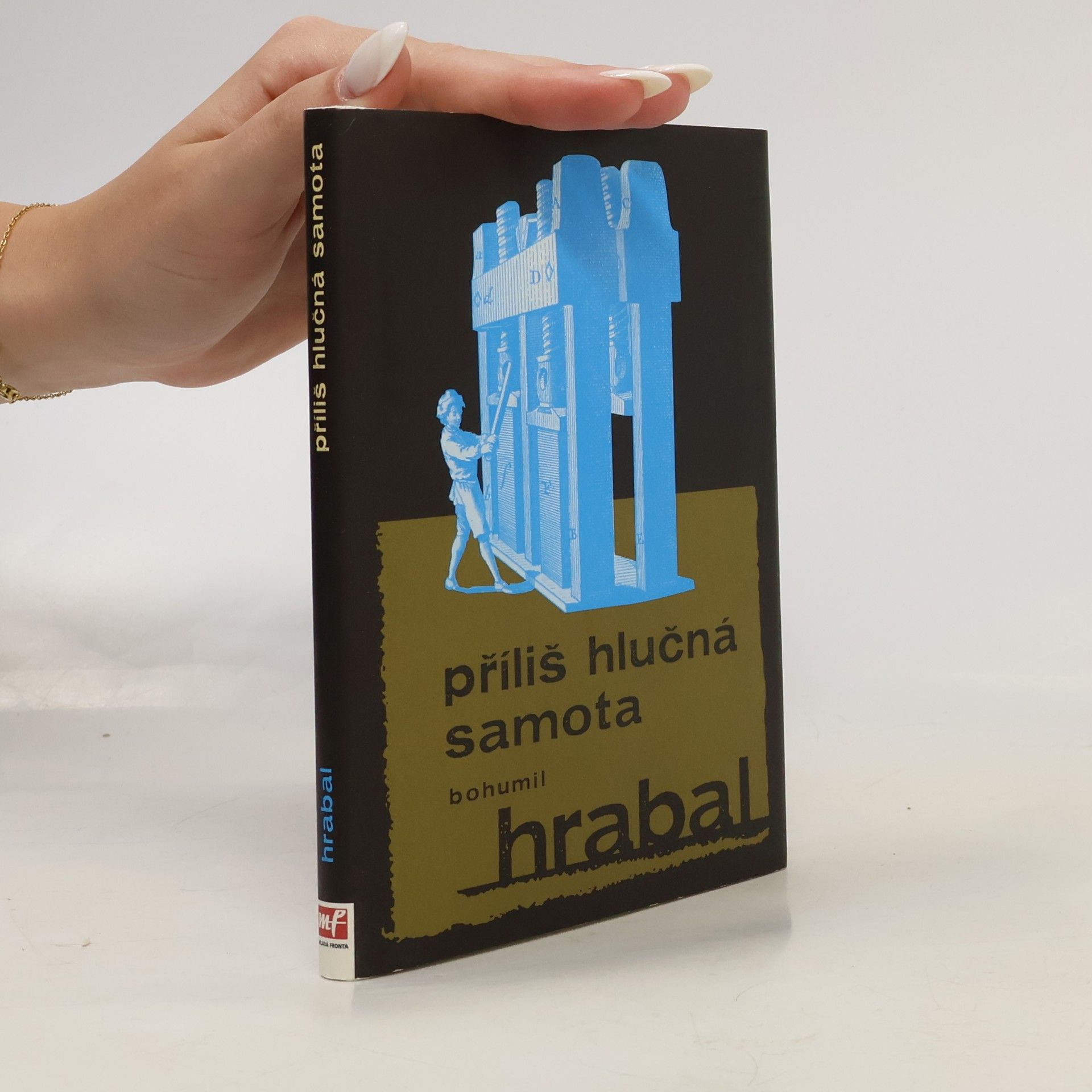 Bohumil Hrabal Příliš hlučná samota