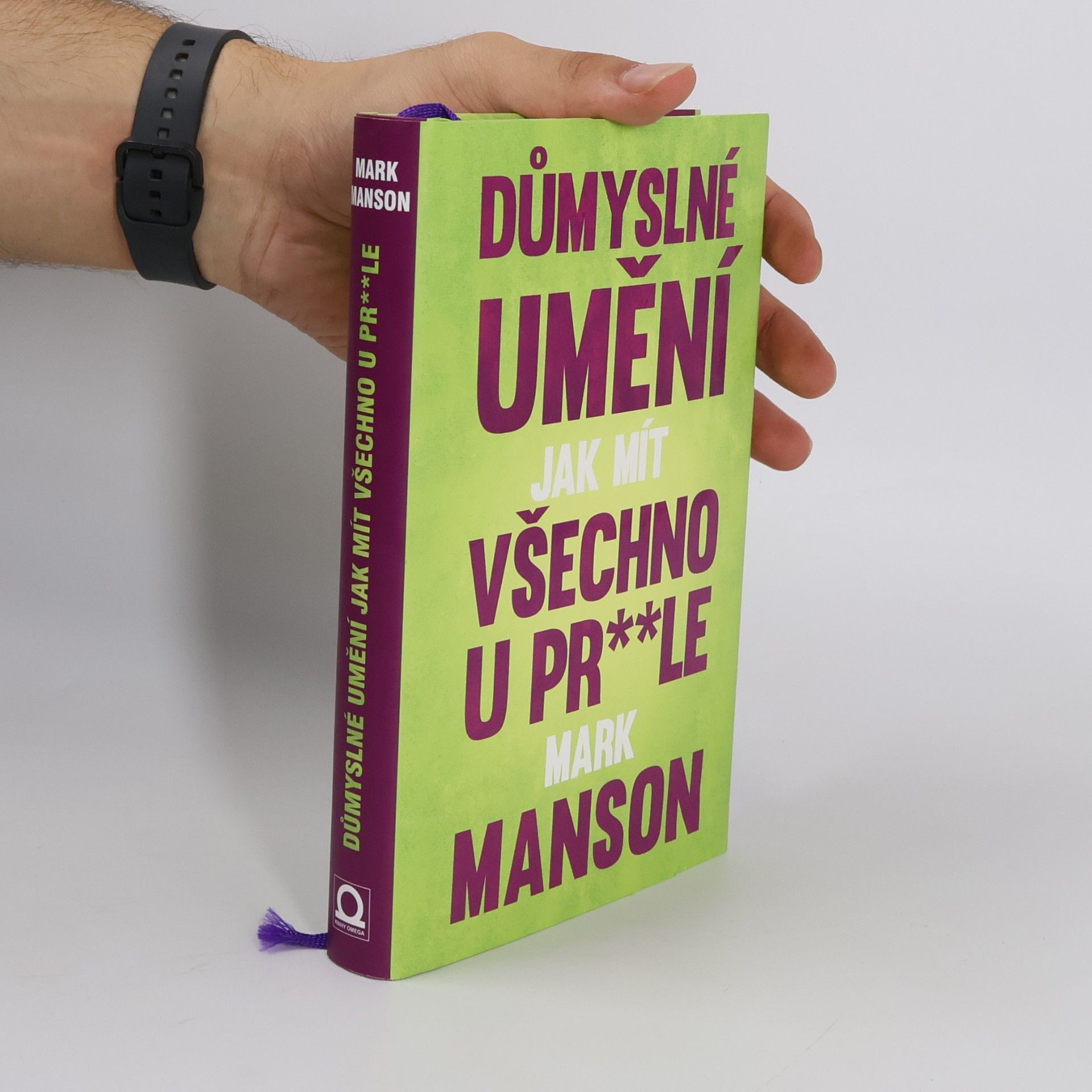 Mark Manson Důmyslné umění, jak mít všechno u pr**le