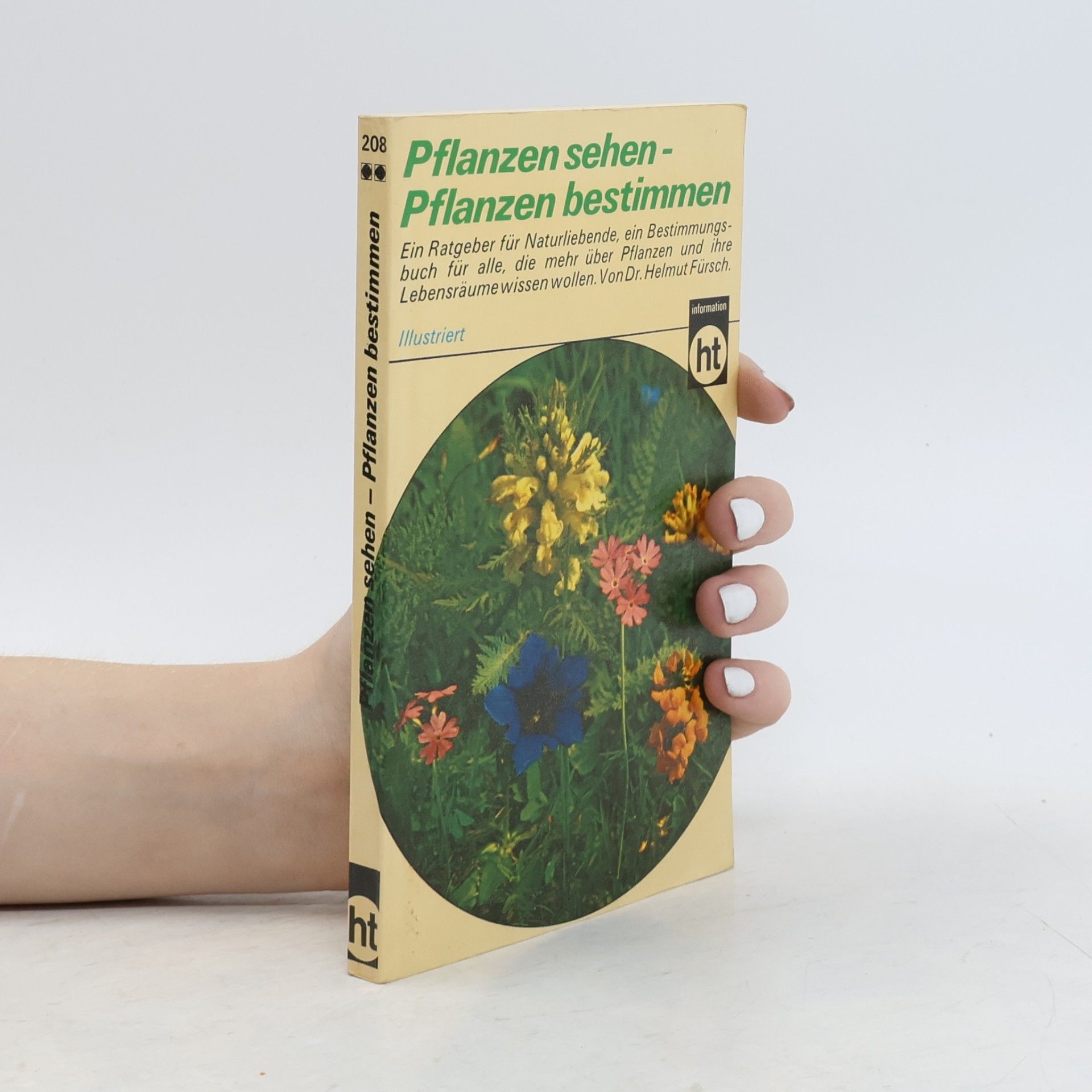 Helmut Fürsch Pflanzen sehen, Pflanzen bestimmen