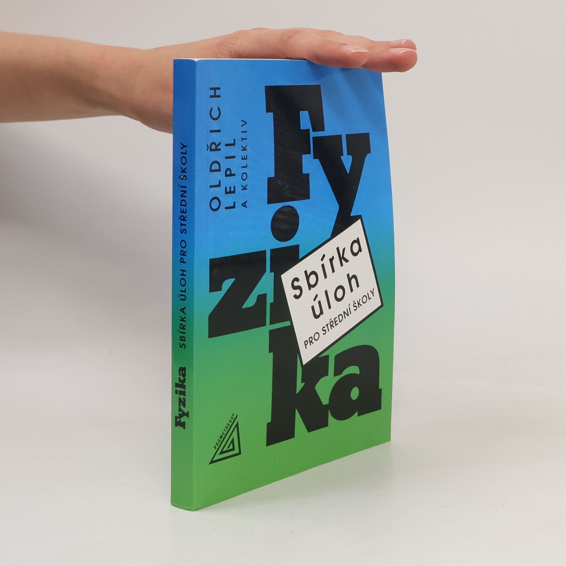 Oldřich Lepil Fyzika. Sbírka úloh pro střední školy