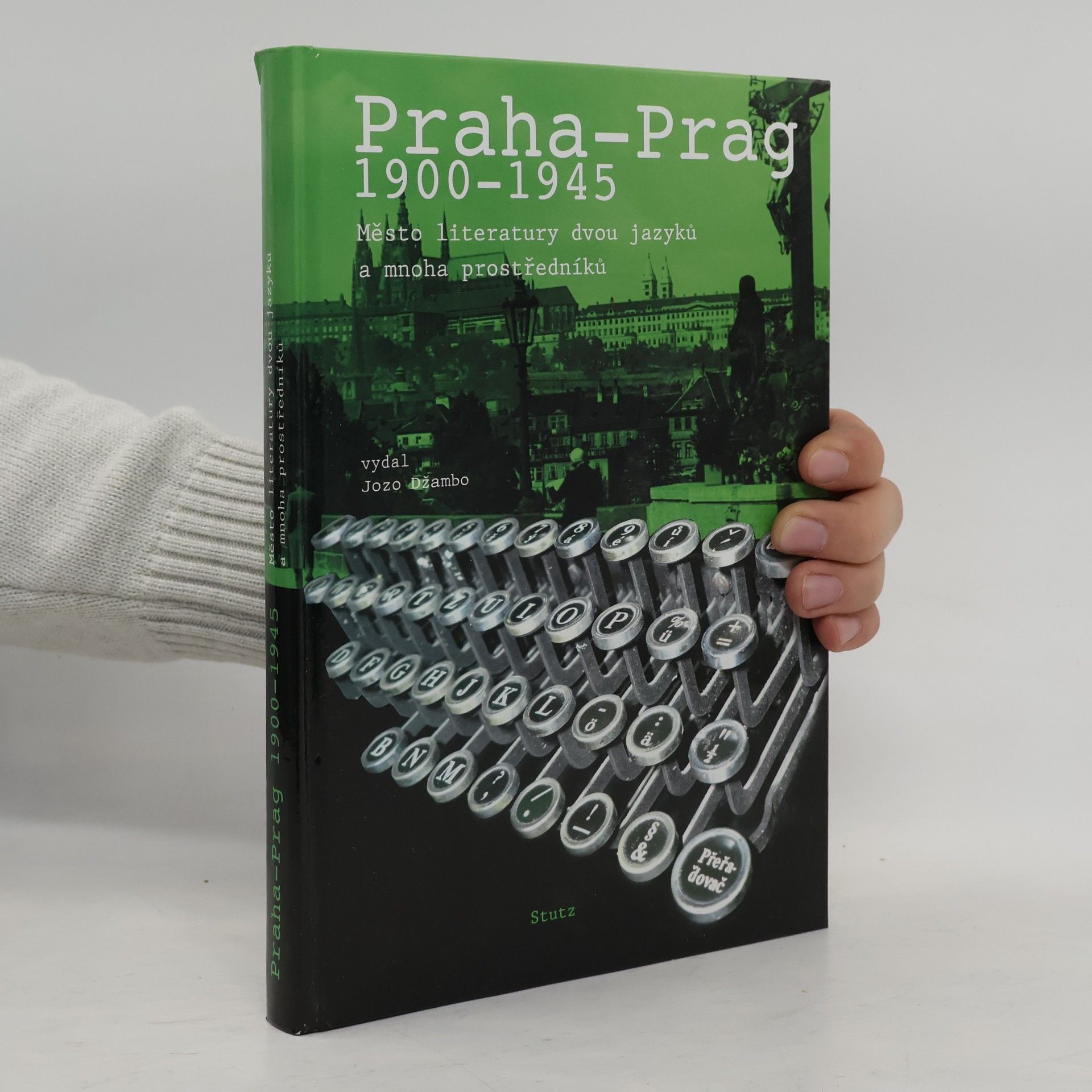 Praha – Prag 1900 - 1945