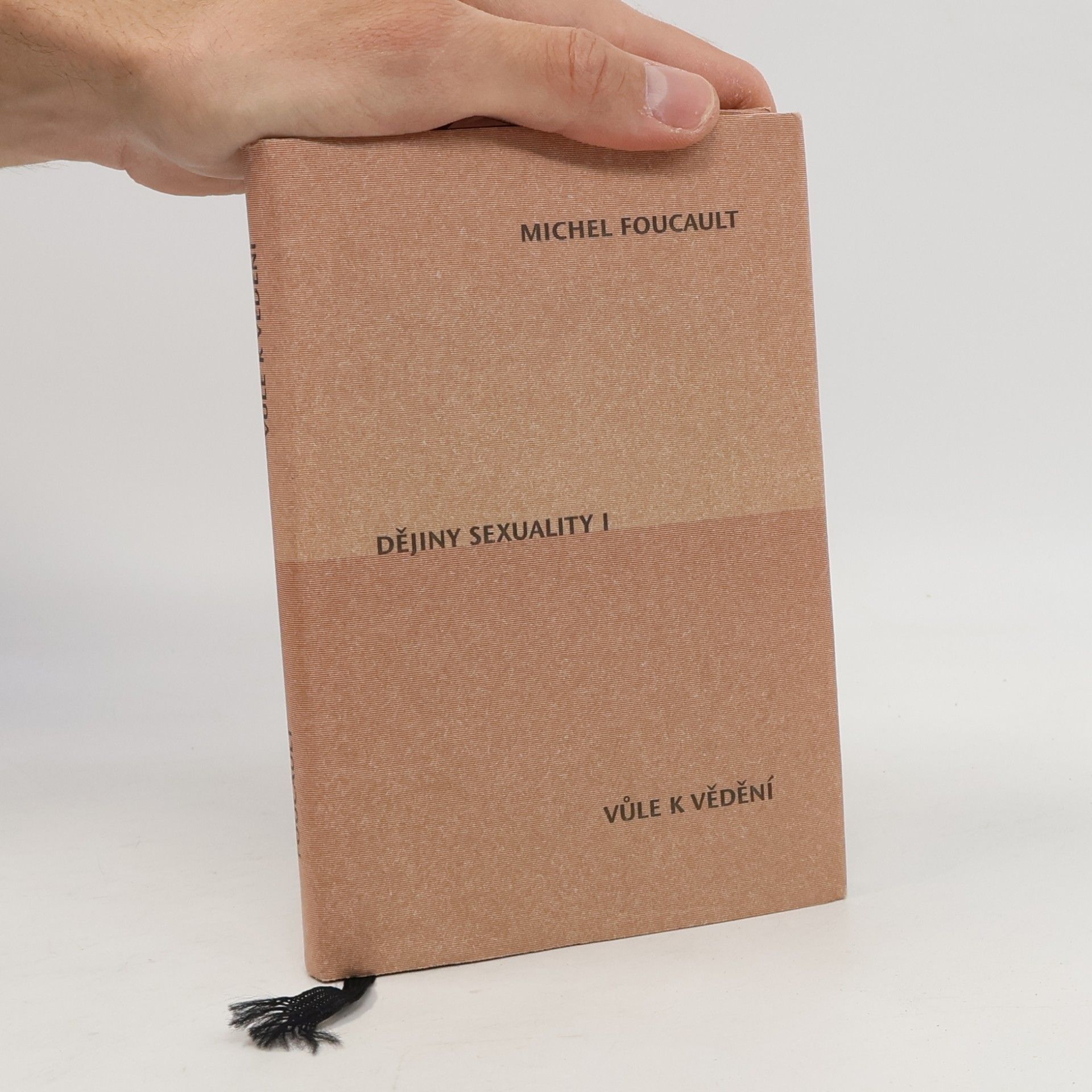 Michel Foucault Dějiny sexuality I. Vůle k vědění