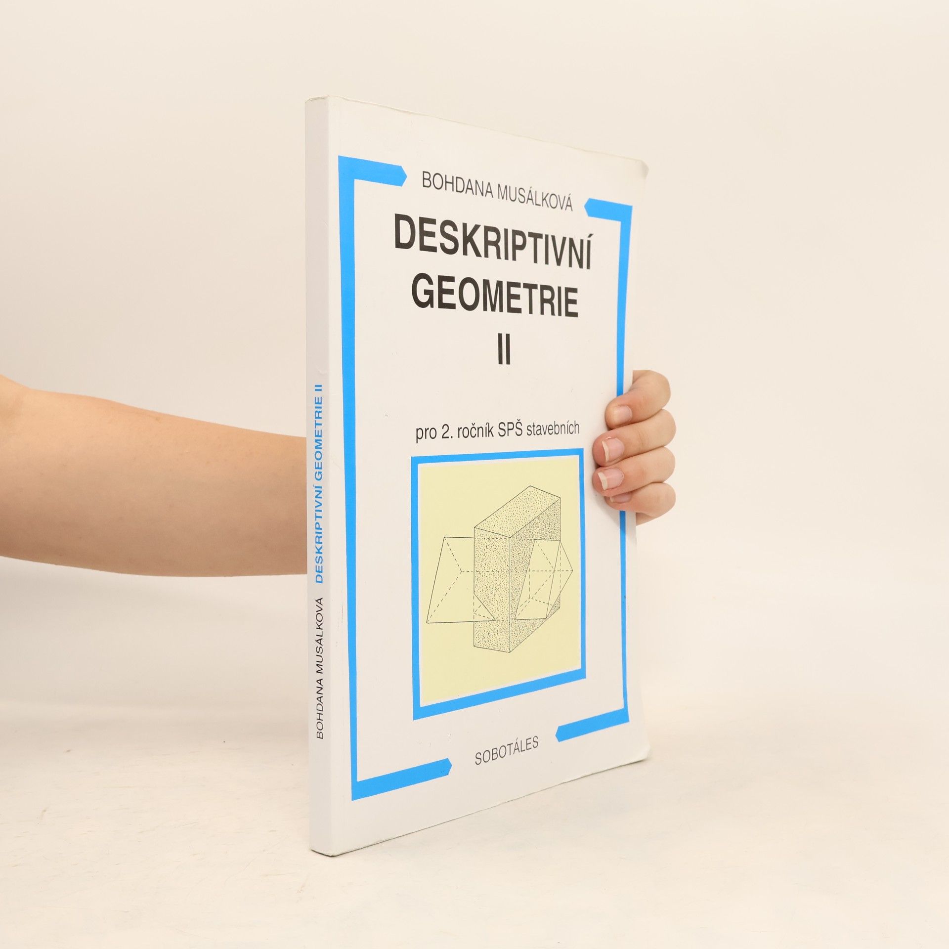 Bohdana Musálková Deskriptivní geometrie II. - pro 2.roč. SPŠ stavebních