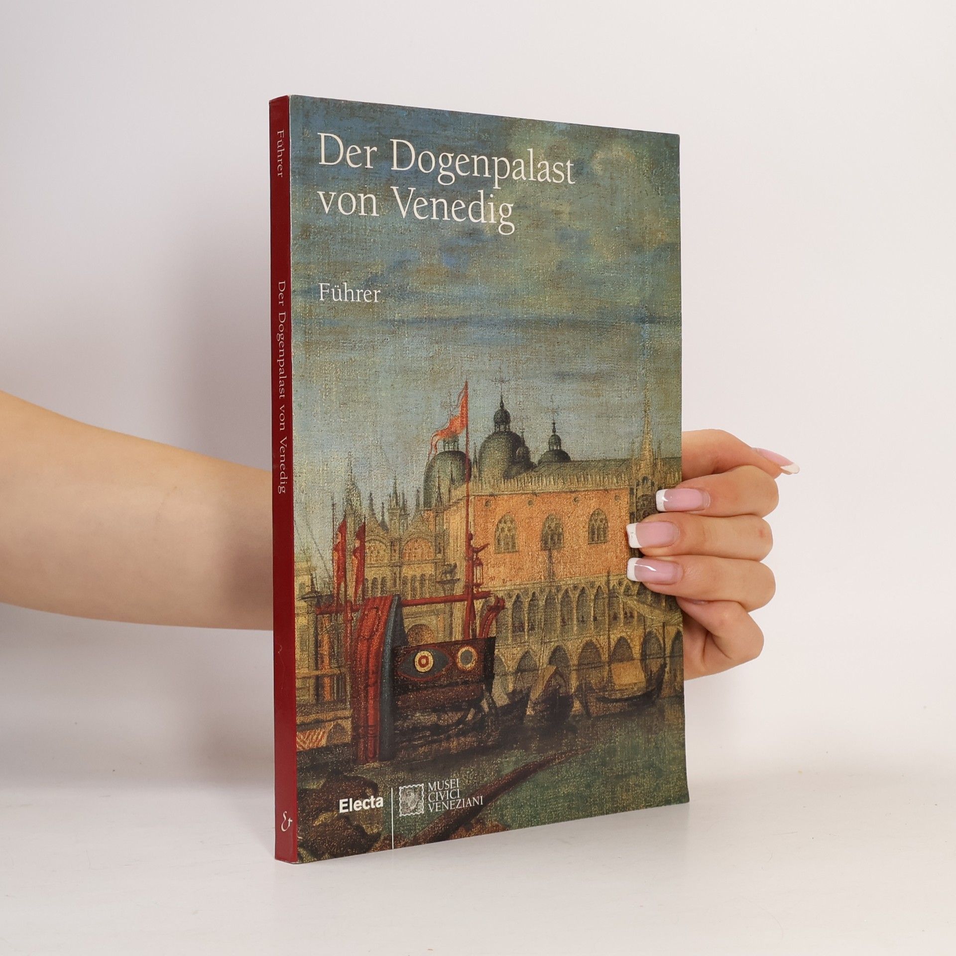 Guide artistiche: Der Dogenpalast von Venedig. Ediz. illustrata