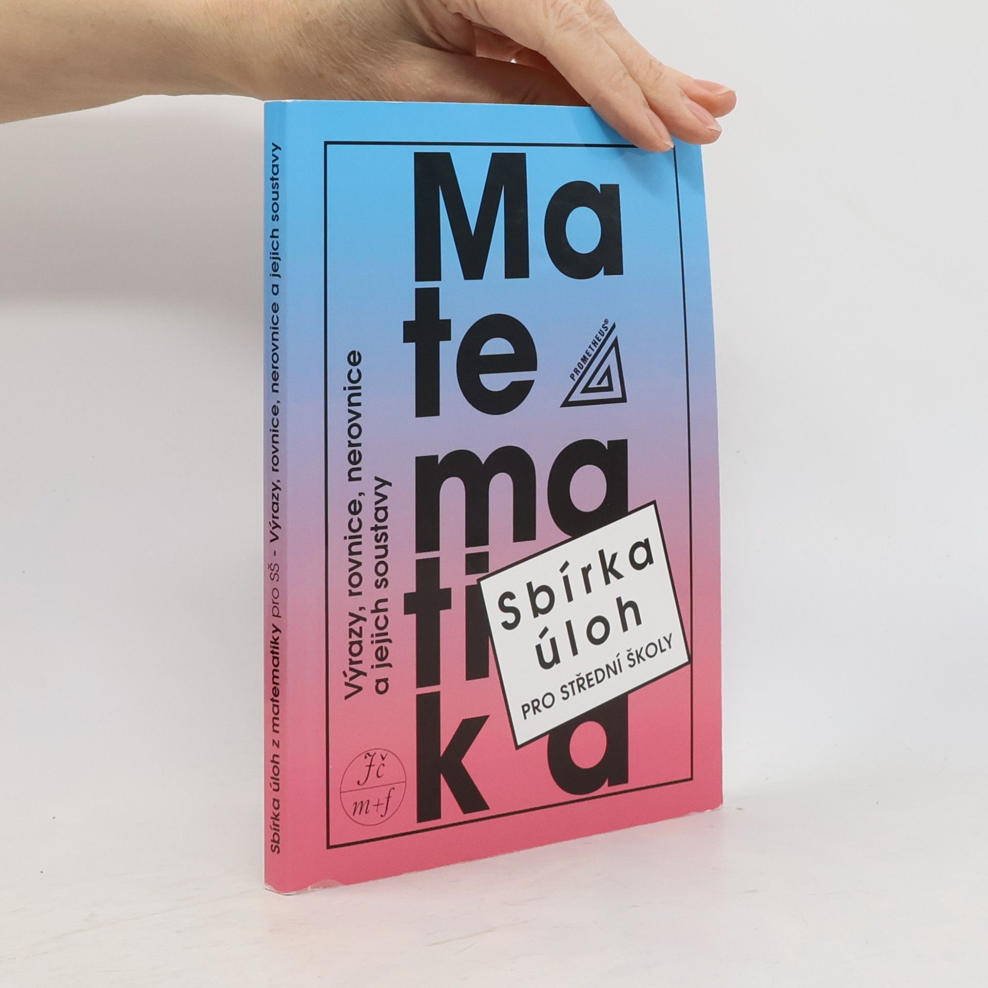 František Janeček Matematika. Sbírka úloh pro střední školy