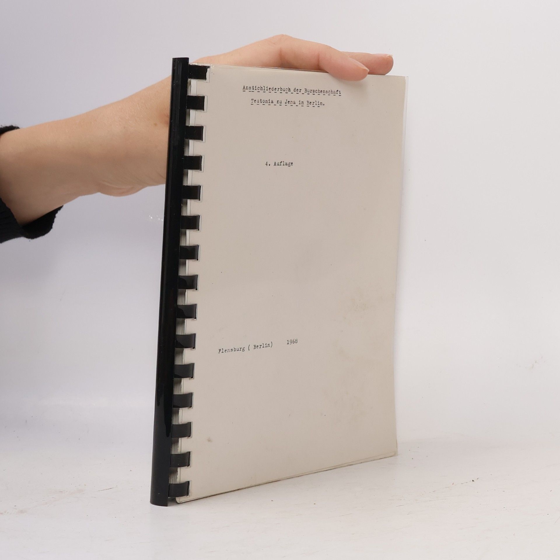 Autorenkollektiv Anstichliederbuch der Burschenschaft. Teutonia zu Jena in Berlin