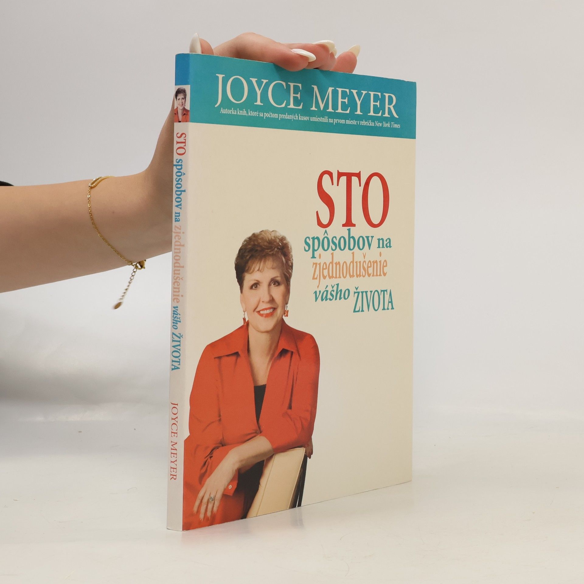 Joyce Meyer Sto spösobov na zjednodušenie vášho života