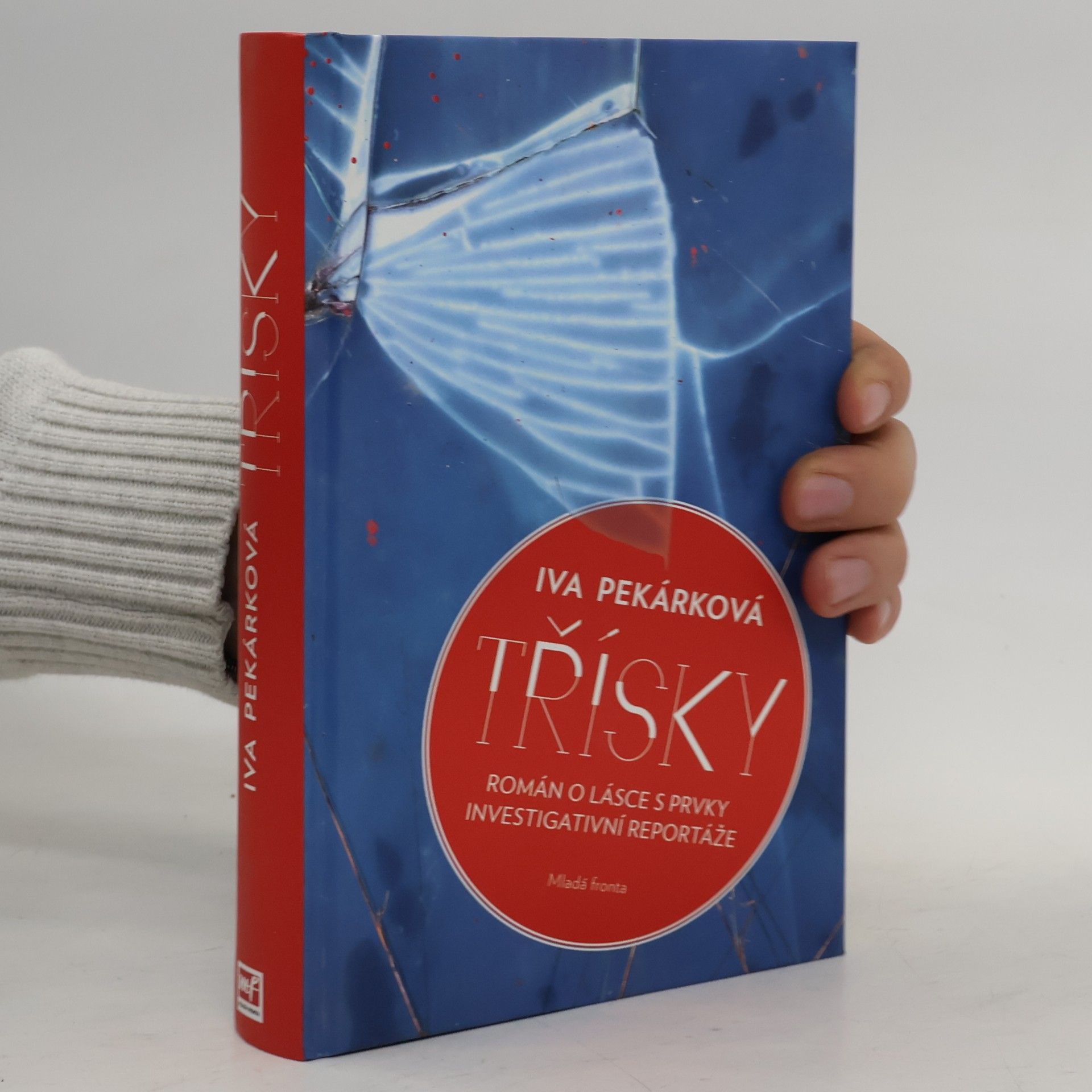 Iva Pekárková Třísky: Román o lásce s prvky investigativní reportáže