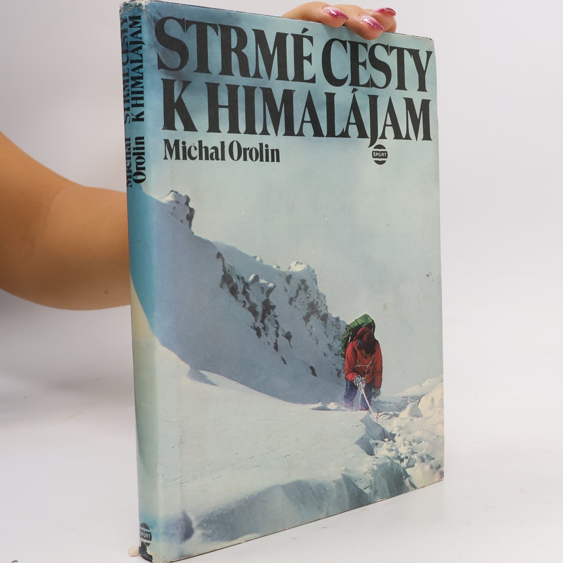 Michal Orolin Strmé cesty k Himalájam