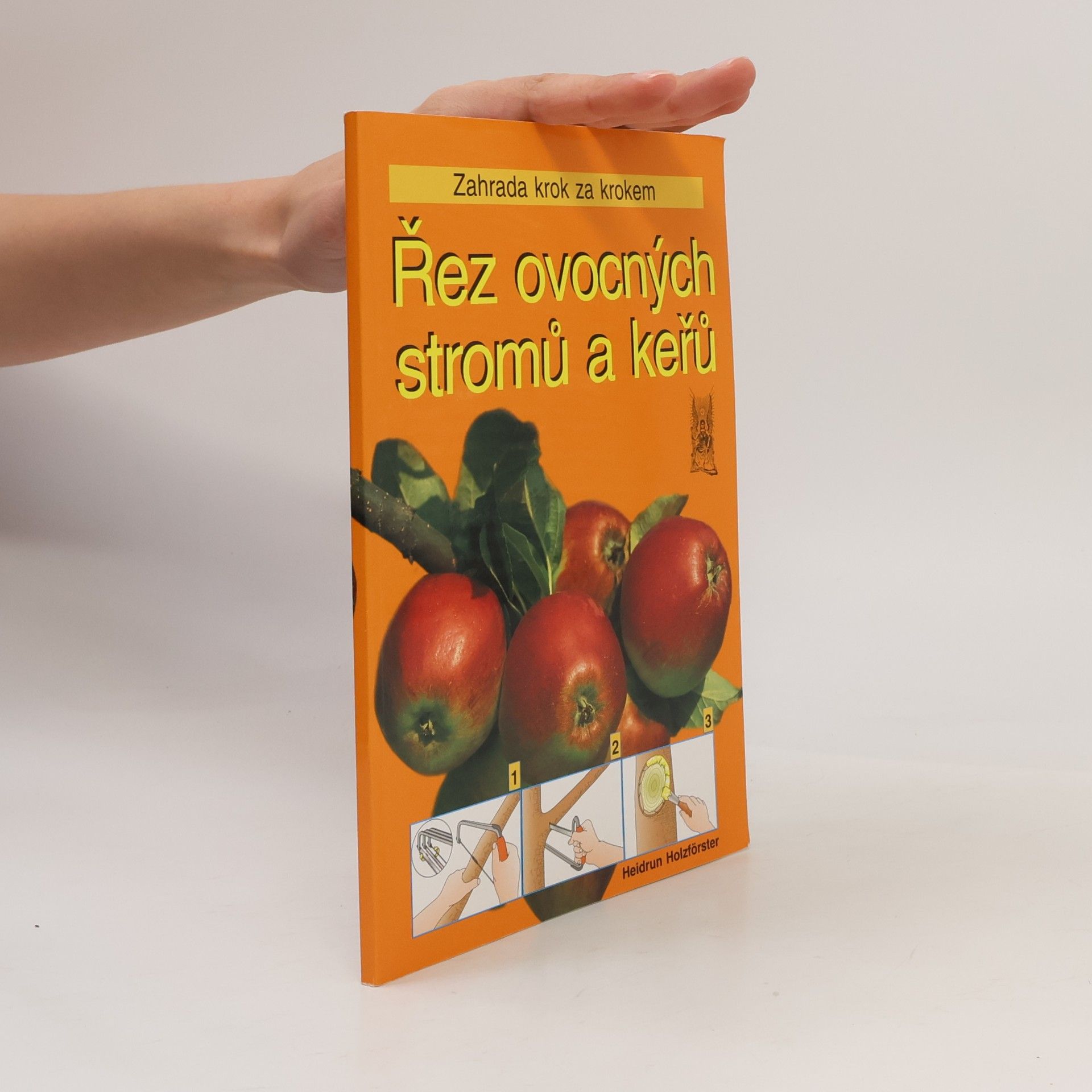 Heidrun Holzförster Řez ovocných stromů a keřů