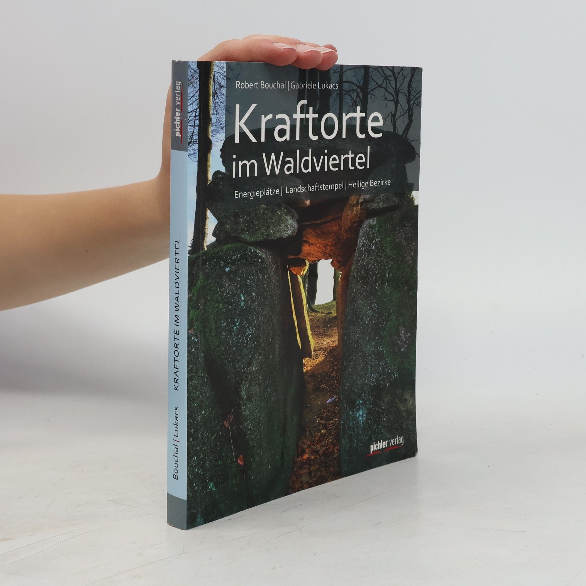 Robert Bouchal Kraftorte im Waldviertel