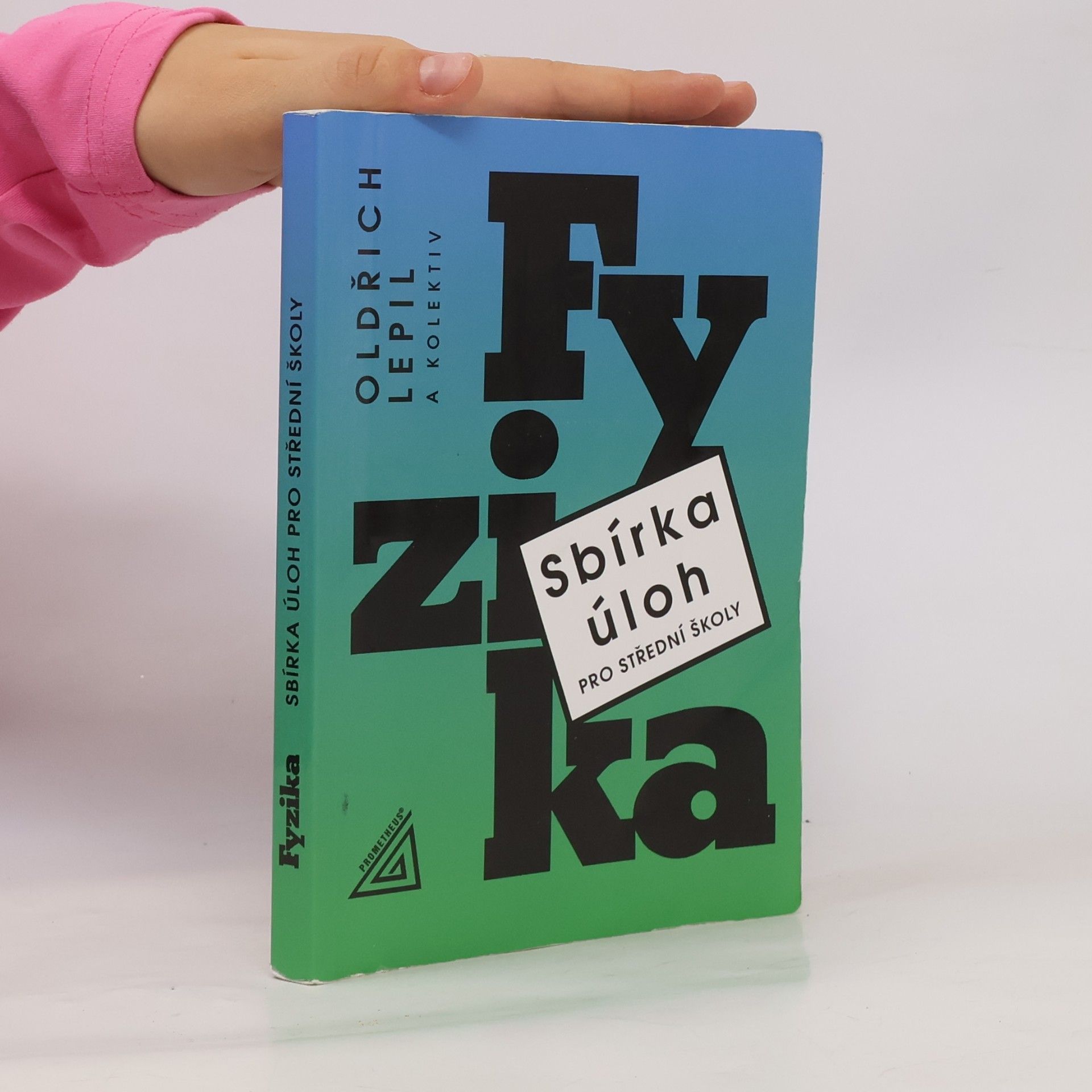 Oldřich Lepil Fyzika. Sbírka úloh pro střední školy