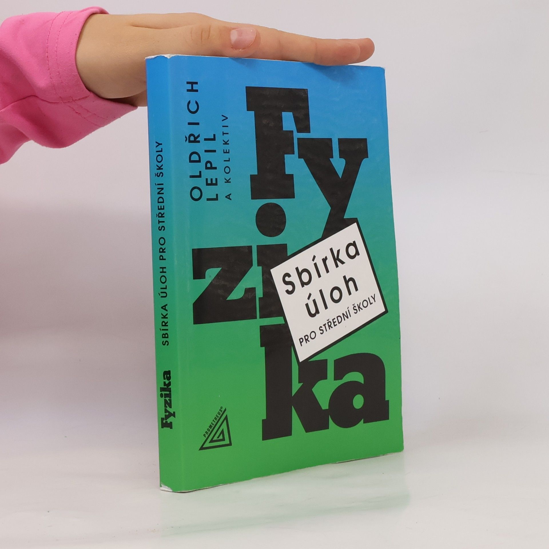 Oldřich Lepil Fyzika. Sbírka úloh pro střední školy