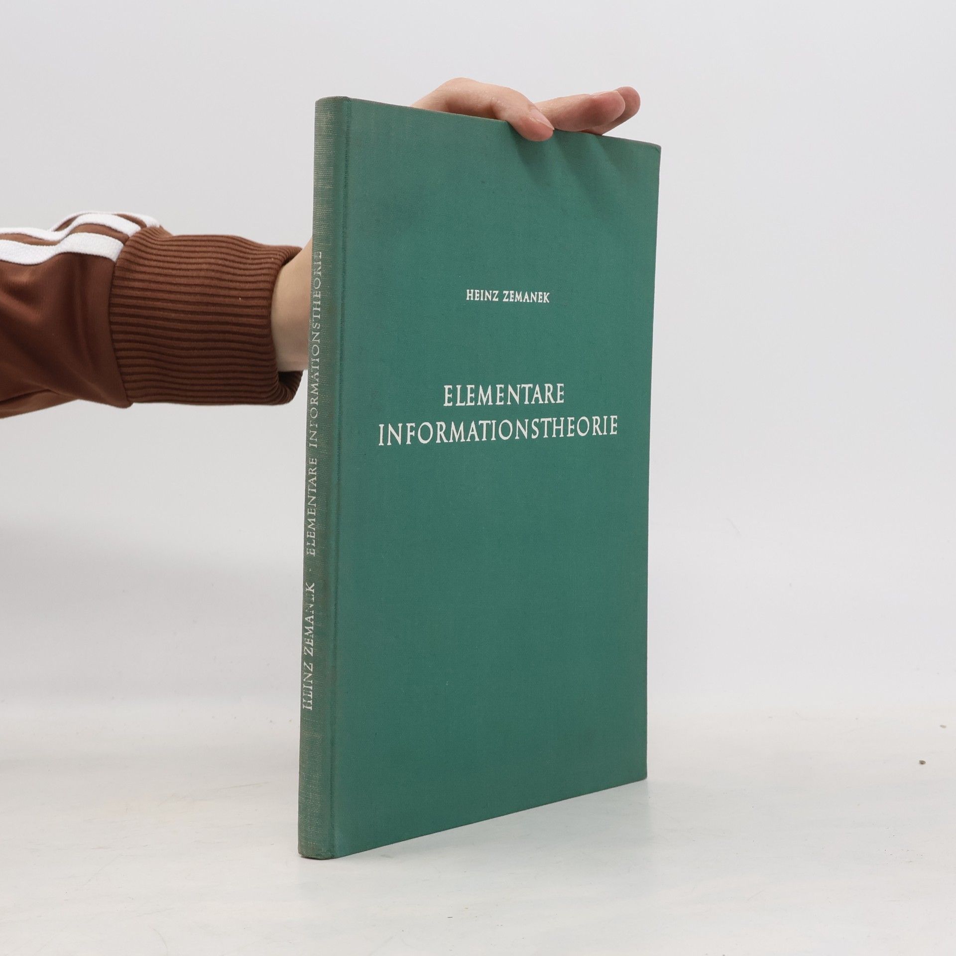 Heinz Zemanek Elementare Informationstheorie