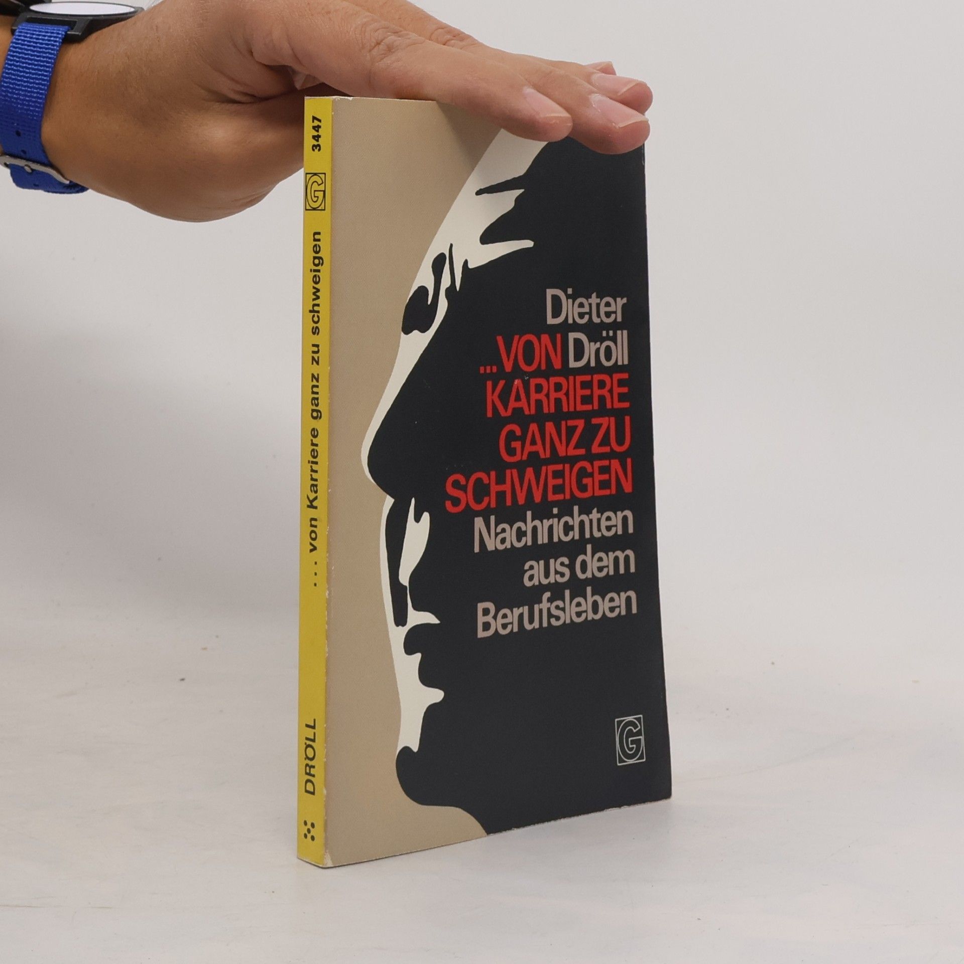 Goldmann Gelbe - 3447: Von Karriere ganz zu schweigen