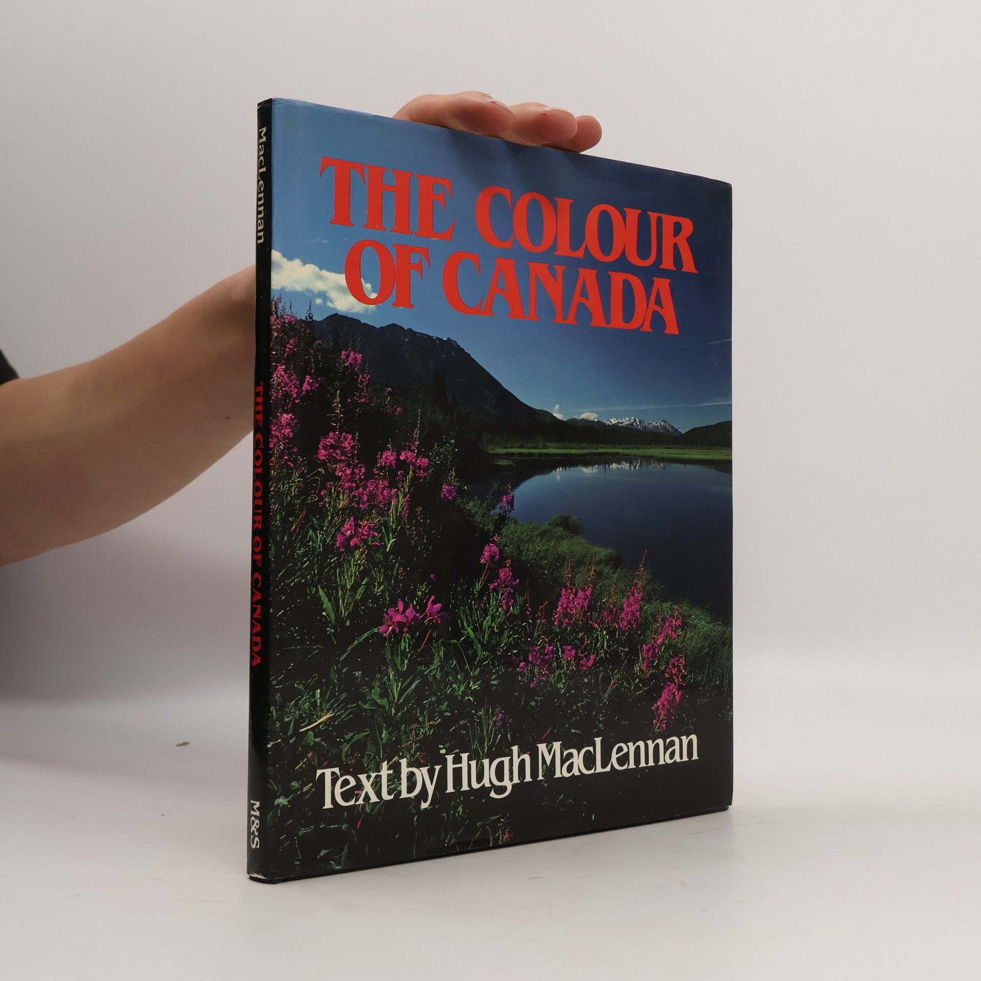 Hugh Mac Lennan The Colour of Canada