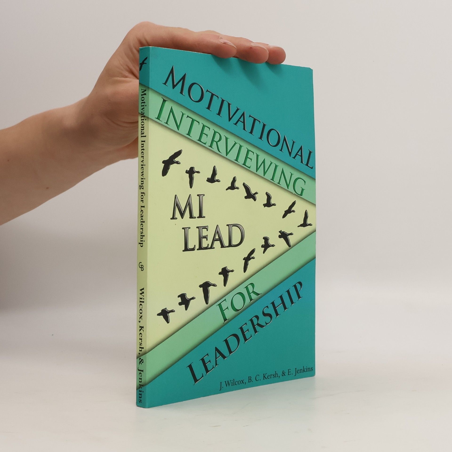 Jason Wilcox Motivational Interviewing for Leadership