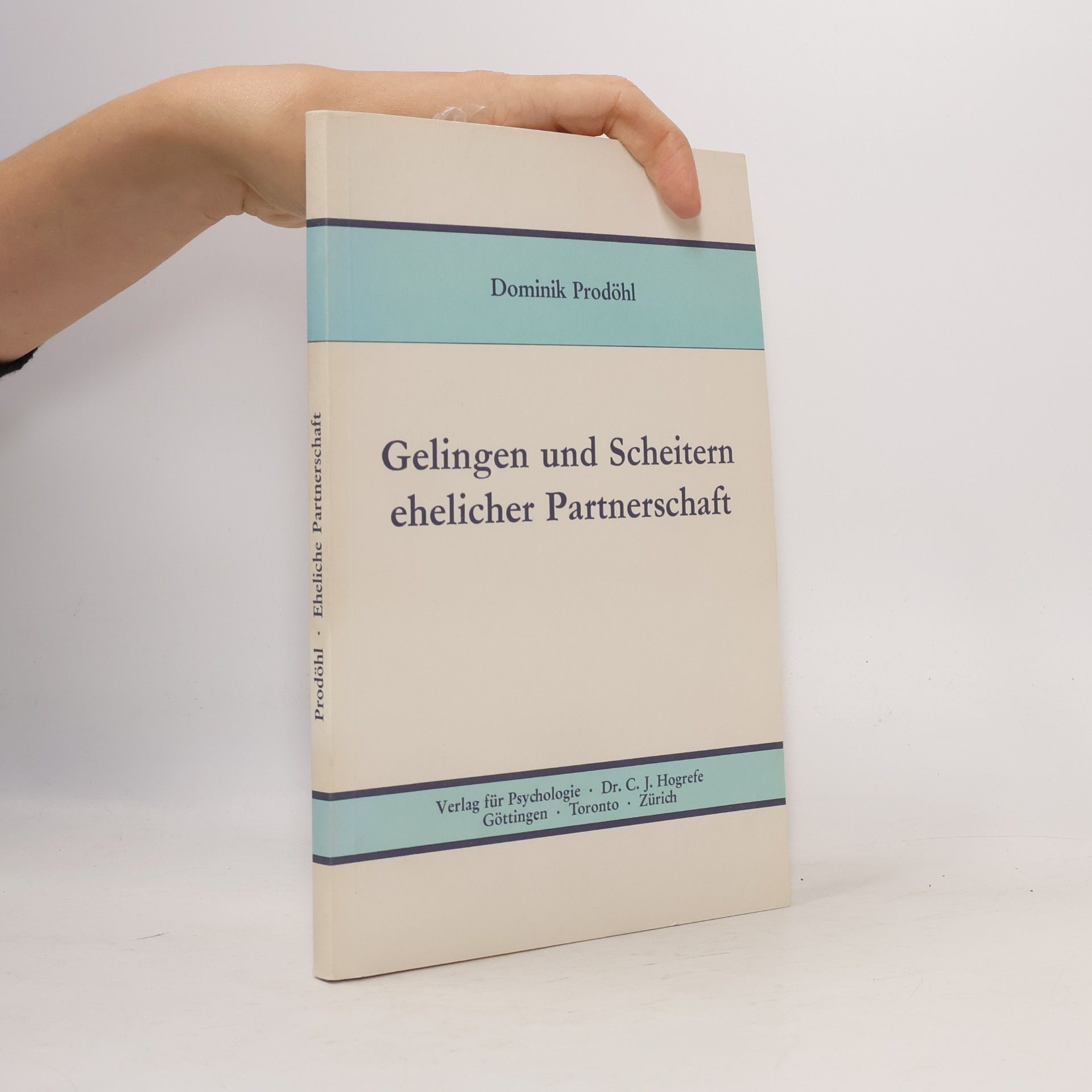 Dominik Prodöhl Gelingen und Scheitern ehelicher Partnerschaft