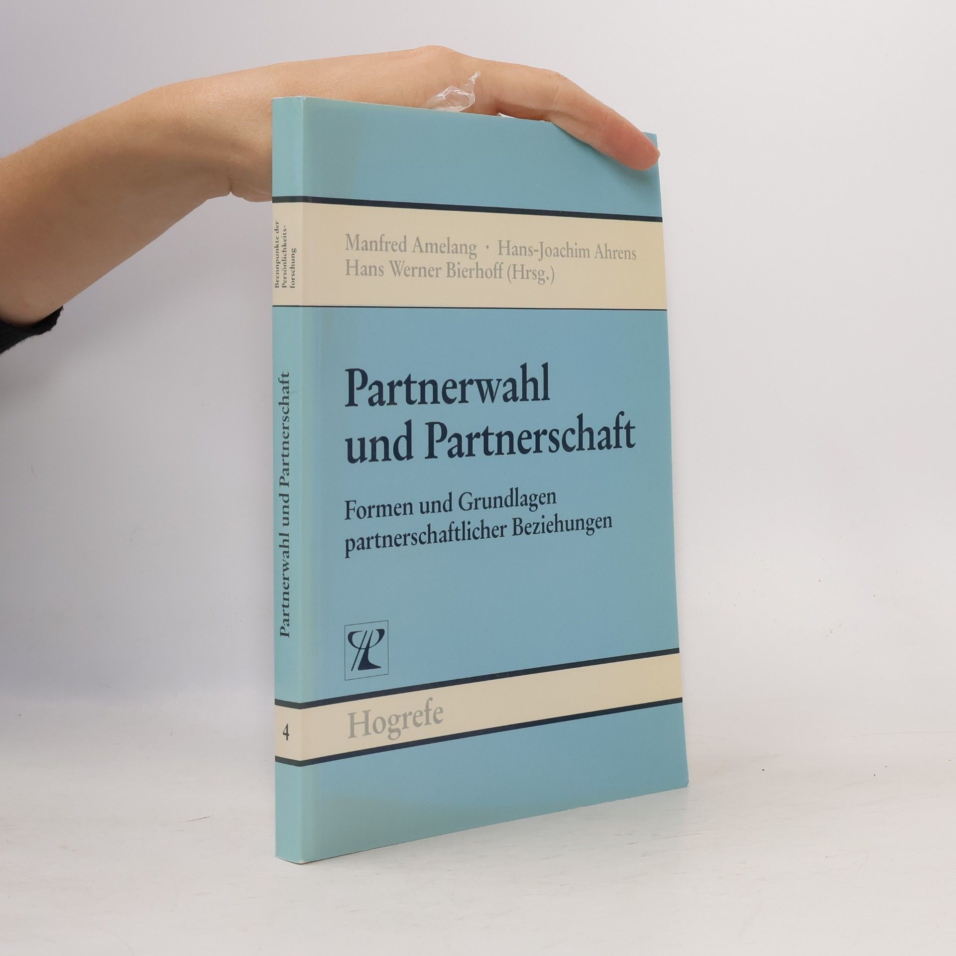 Brennpunkte der Persönlichkeitsforschung - 4: Partnerwahl und Partnerschaft