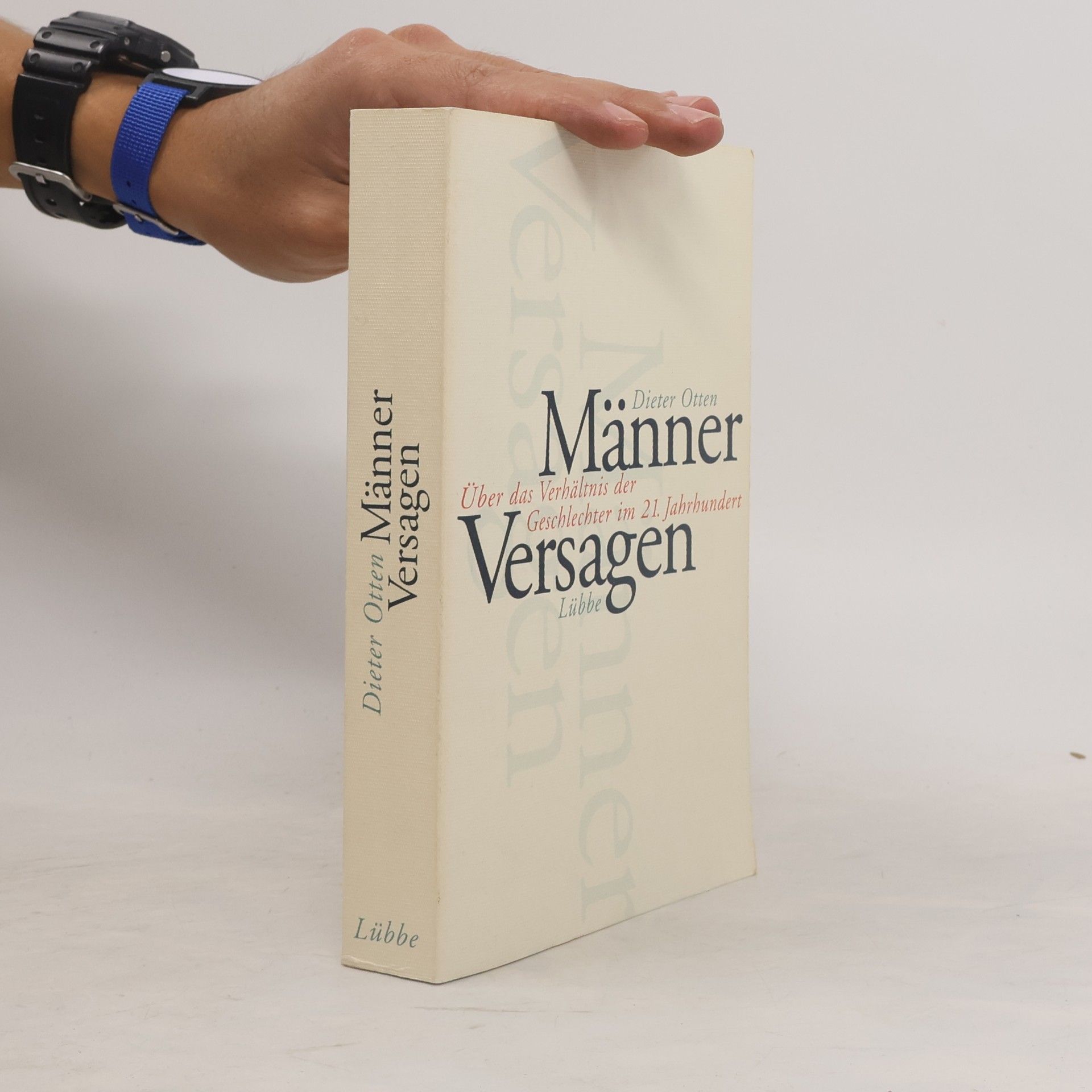 Dieter Otten MännerVersagen: Über das Verhältnis der Geschlechter im 21. Jahrhundert