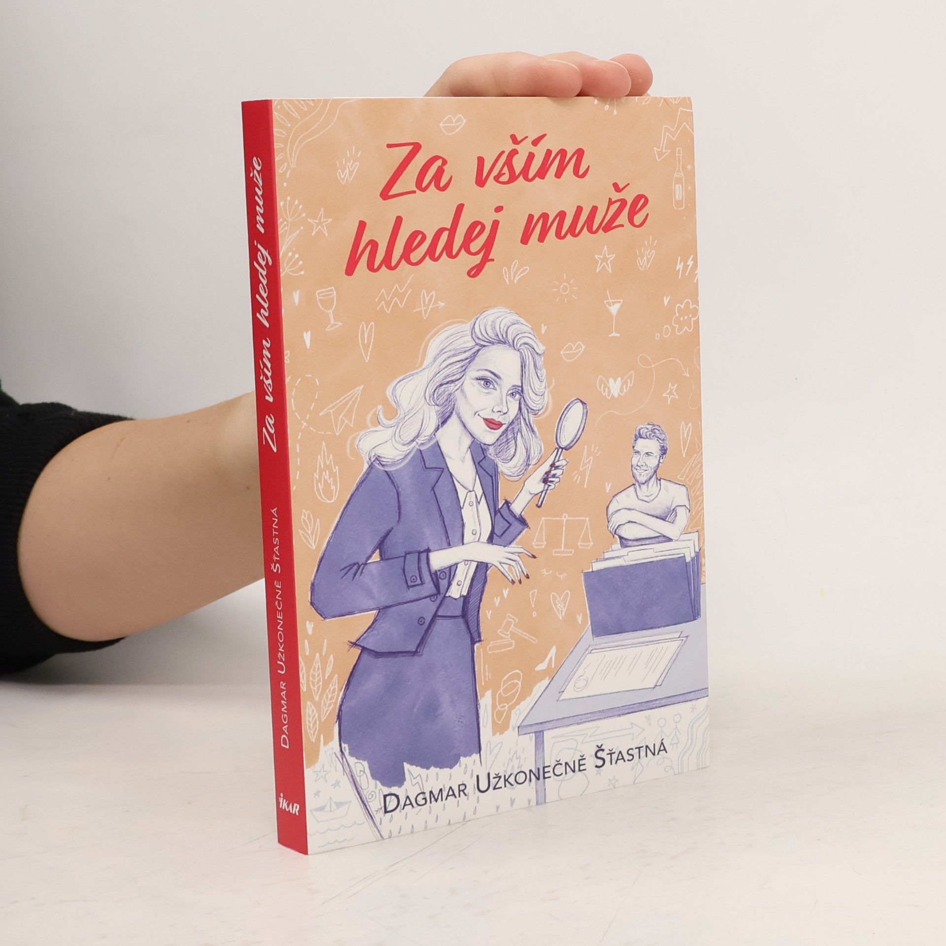Dagmar Užkonečně Šťastná Za vším hledej muže