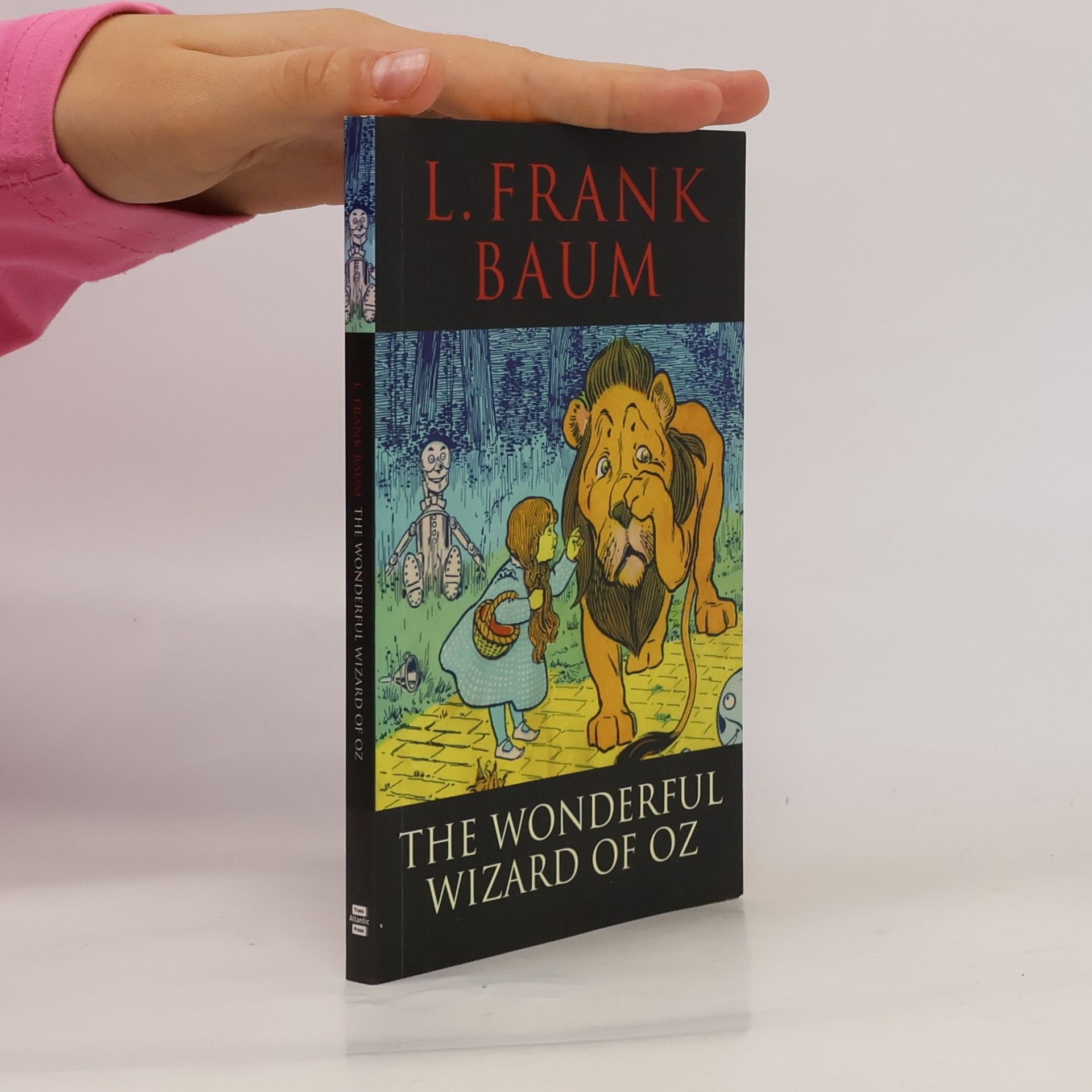 Lyman Frank Baum The Wonderful Wizard of Oz