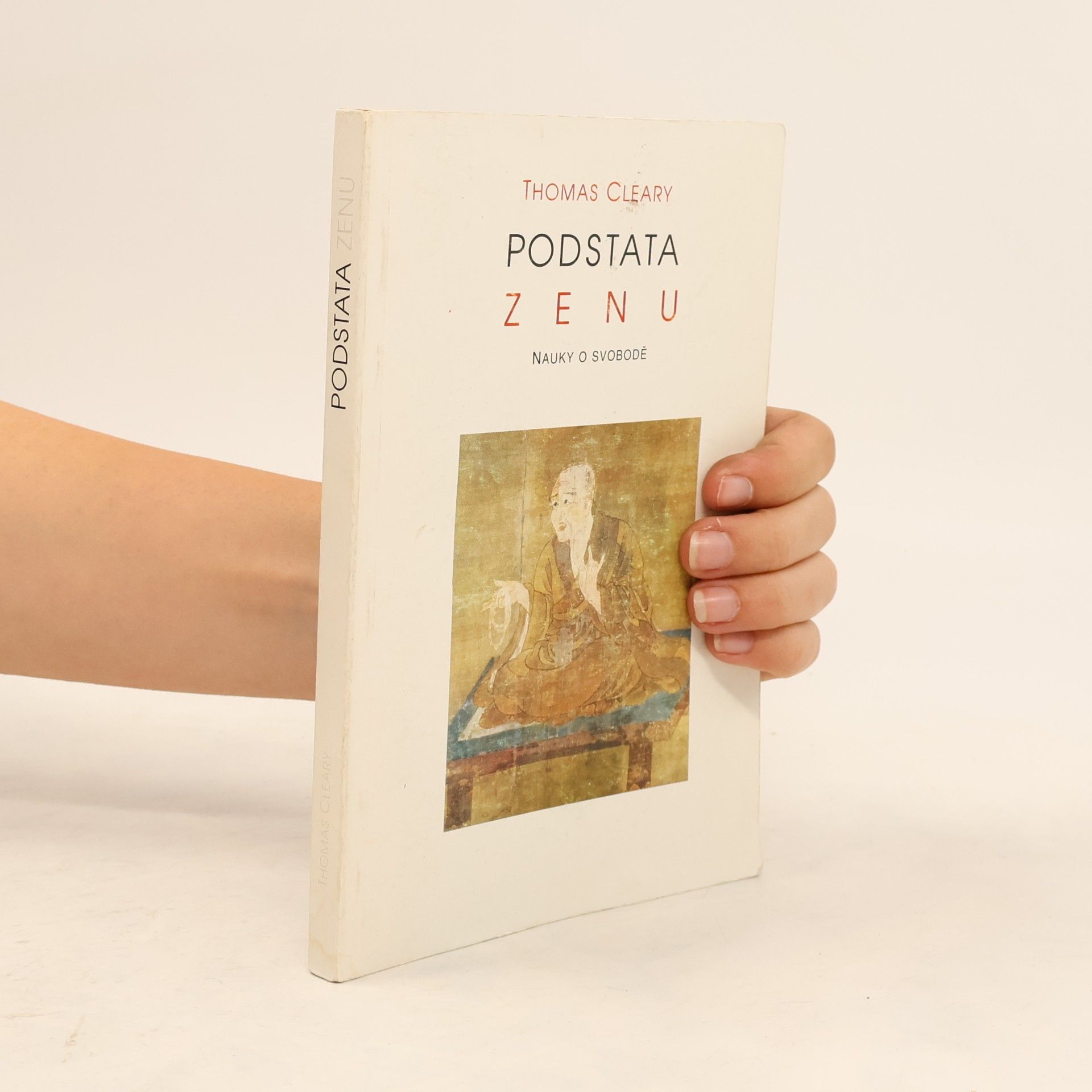 Martin Konvička Podstata zenu: Nauky o svobodě