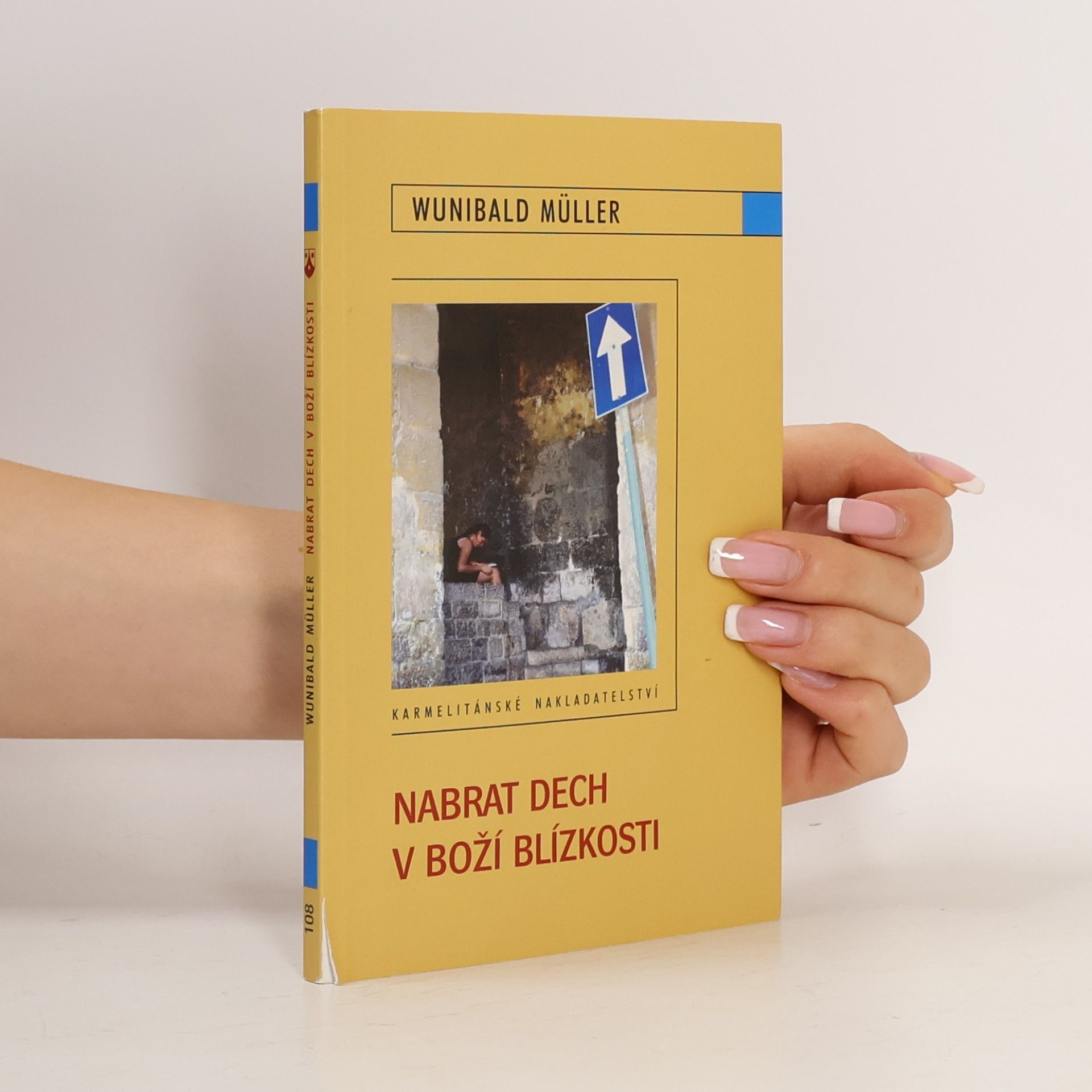 Wunibald Müller Nabrat dech v Boží blízkosti