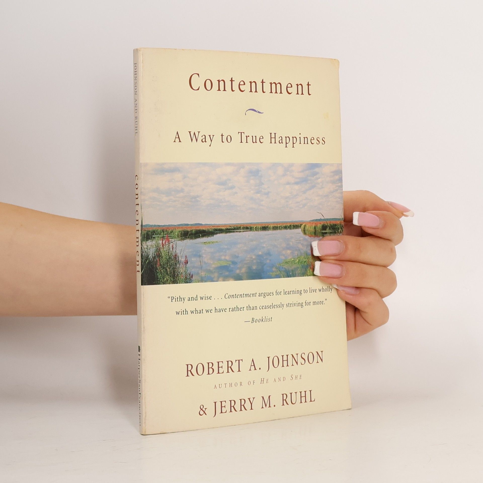 Robert A. Johnson Contentment A Way to True Happiness