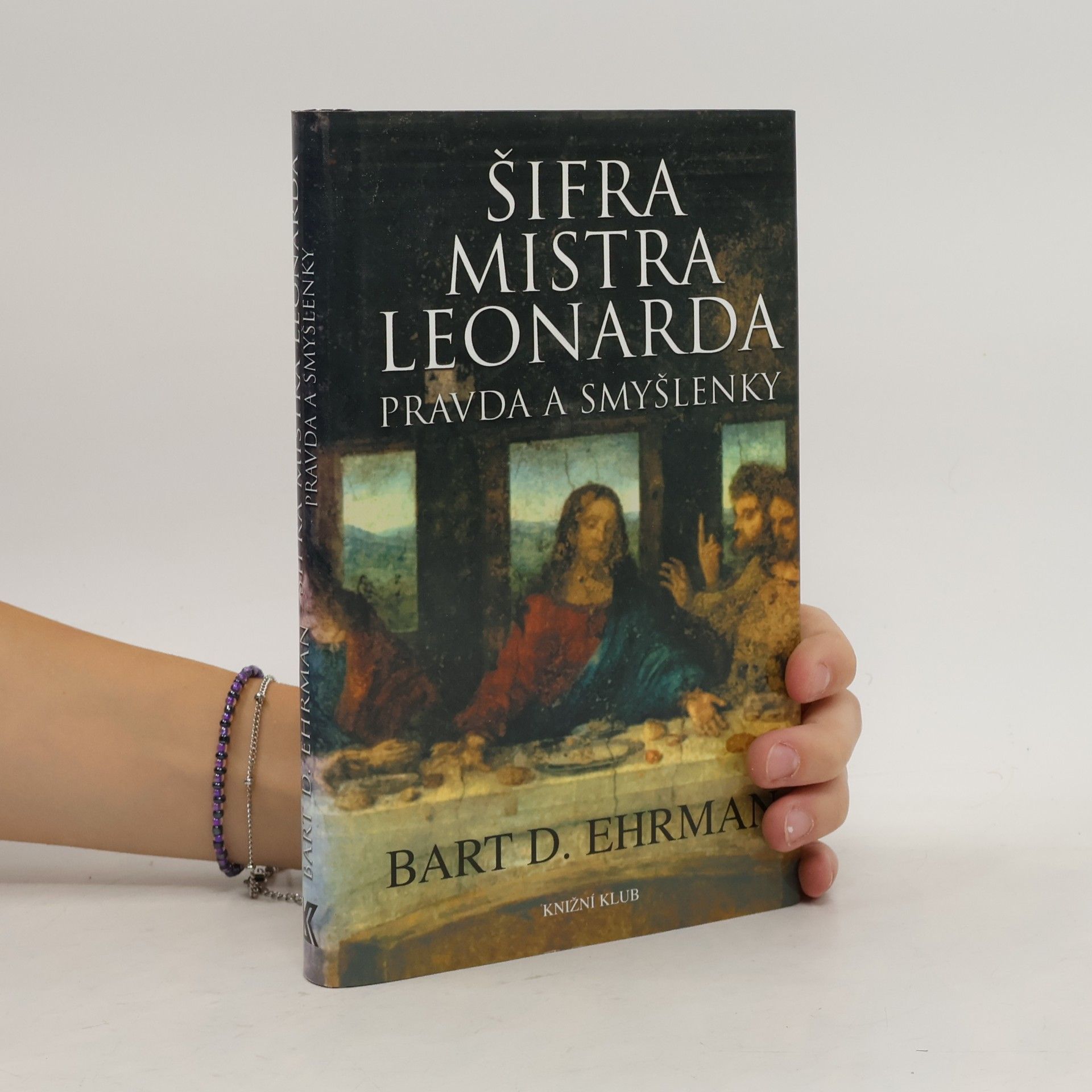 Bart D. Ehrman Šifra mistra Leonarda. Pravda a smyšlenky
