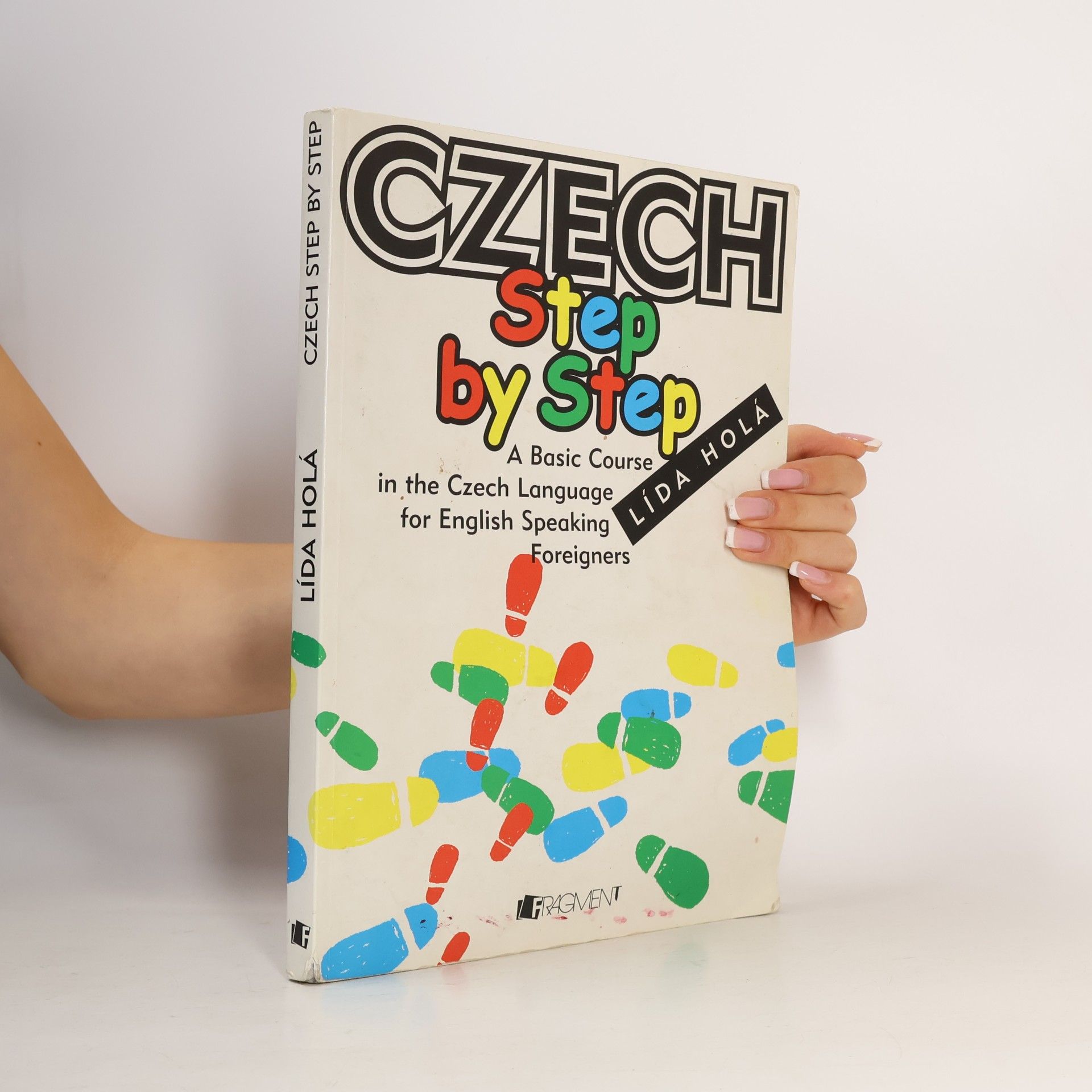 Lída Holá Czech Step by Step - A Basic Course in the Czech Language for English Speaking Foreigners