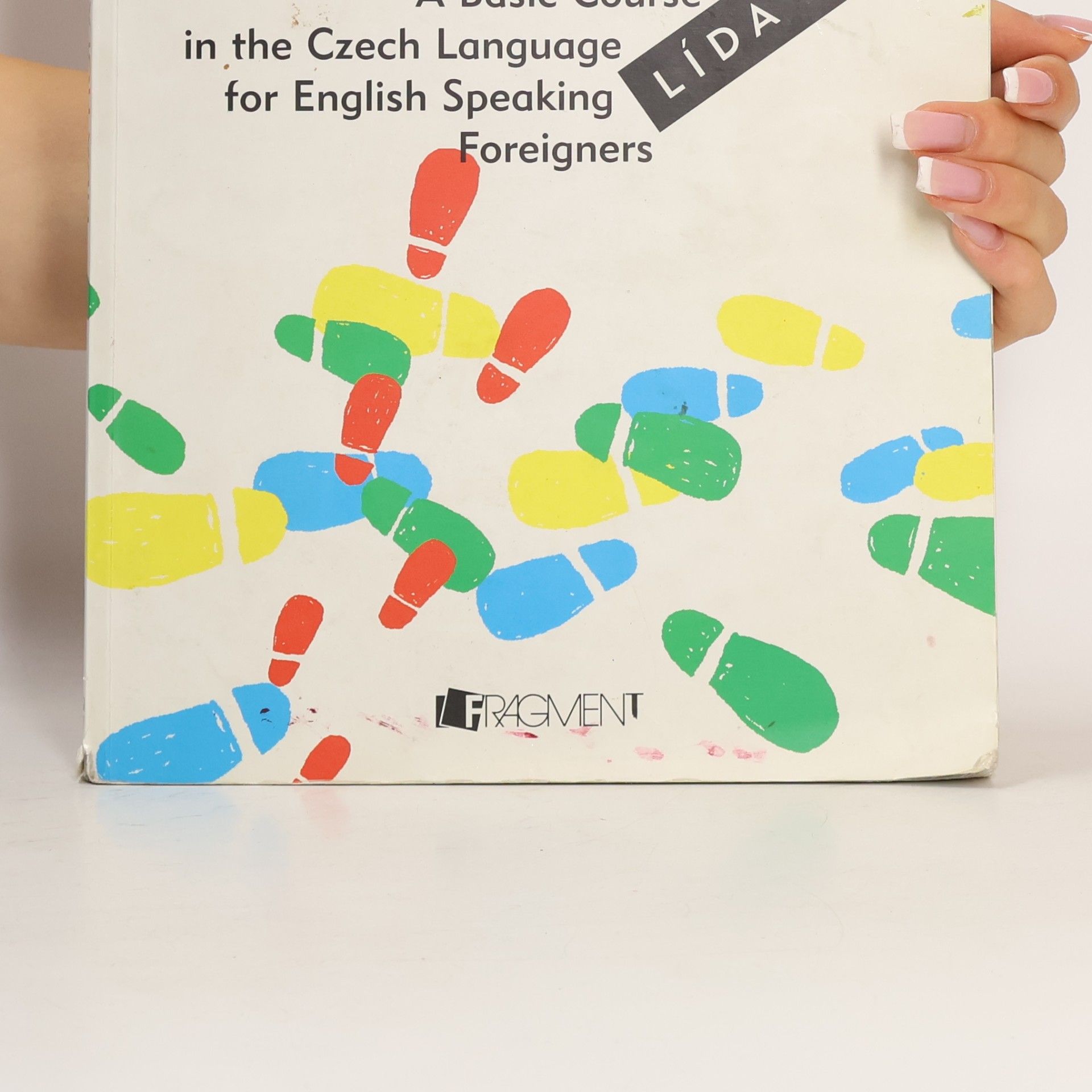 Lída Holá Czech Step by Step - A Basic Course in the Czech Language for English Speaking Foreigners