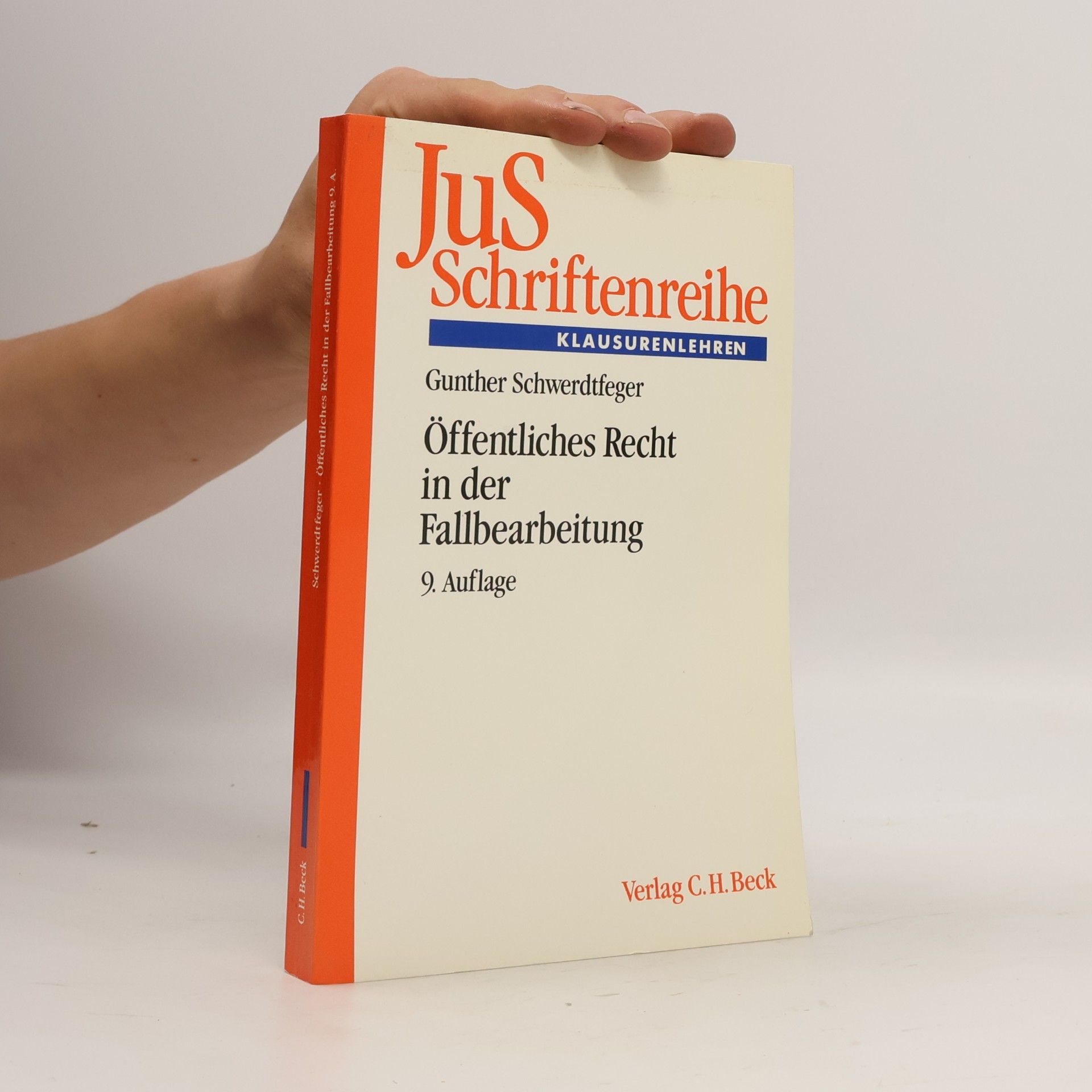 Gunther Schwerdtfeger JuS-Schriftenreihe: Schriftenreihe der Juristischen Schulung: Öffentliches Recht in der Fallbearbeitung