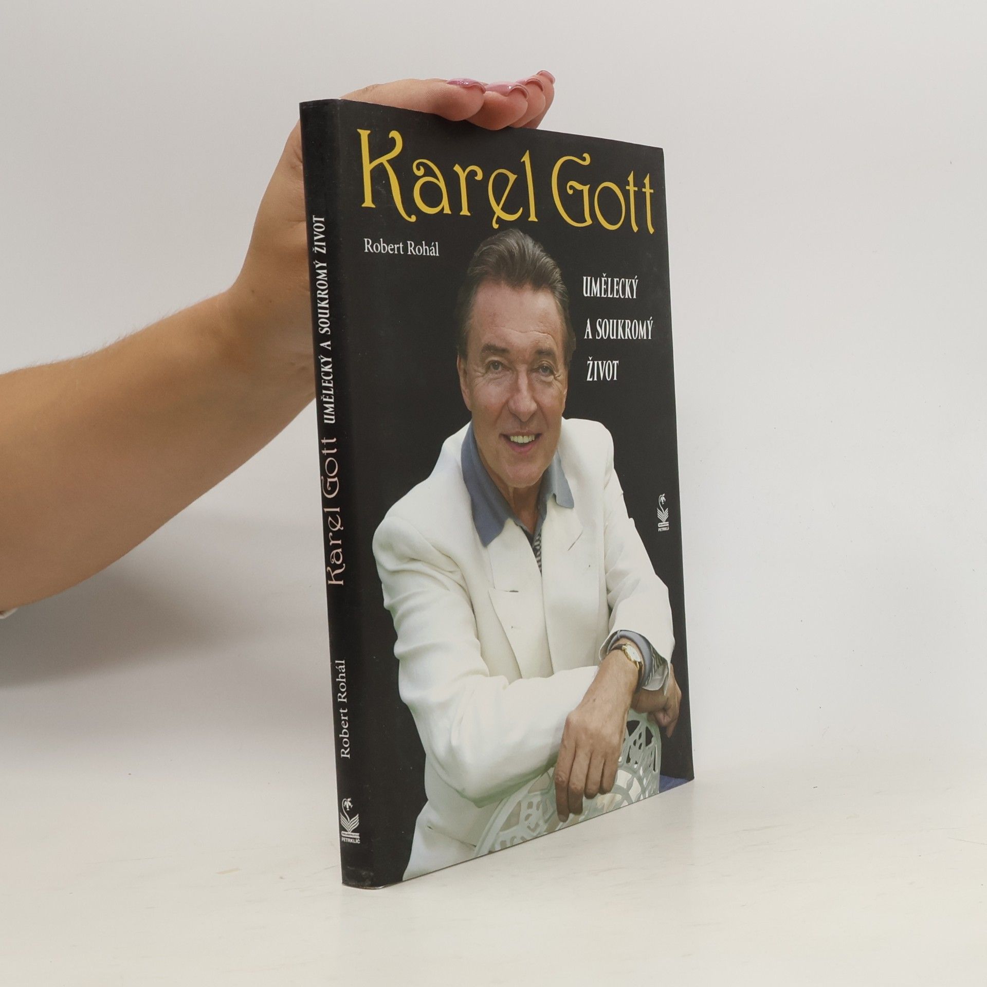 Robert Rohál Karel Gott: Umělecký a soukromý život